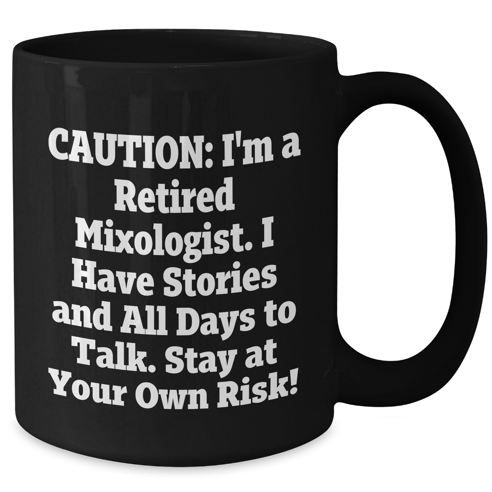 Mixologist's Warning: Coffee Mug for Graduation Gifts from Friends - Stay at Your Own Risk! - Unique Black Coffee Mug for Men, Women, Coworkers, Family, and Mixologists - Additional
