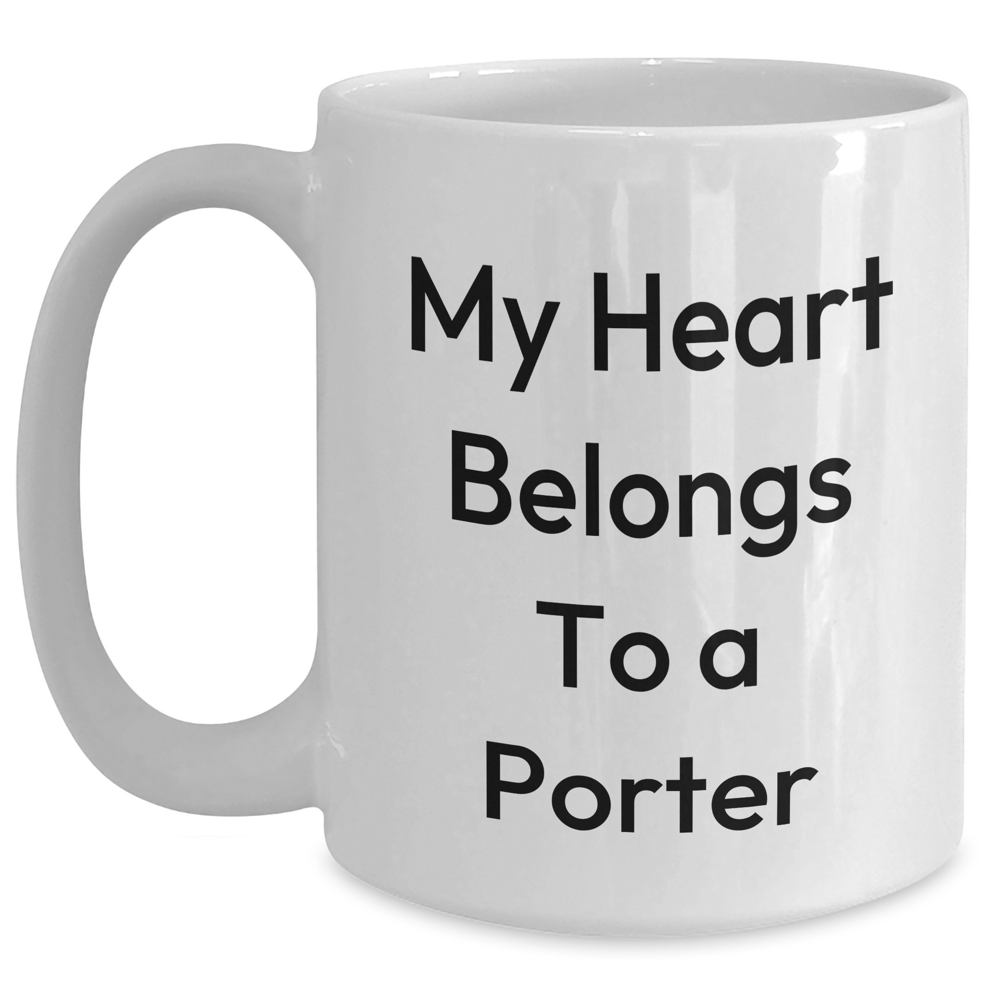 Funny Porter Gifts, My Heart Belongs To A Porter White Coffee Mugs, Graduation Unique Gifts from Friends to Porter - Main