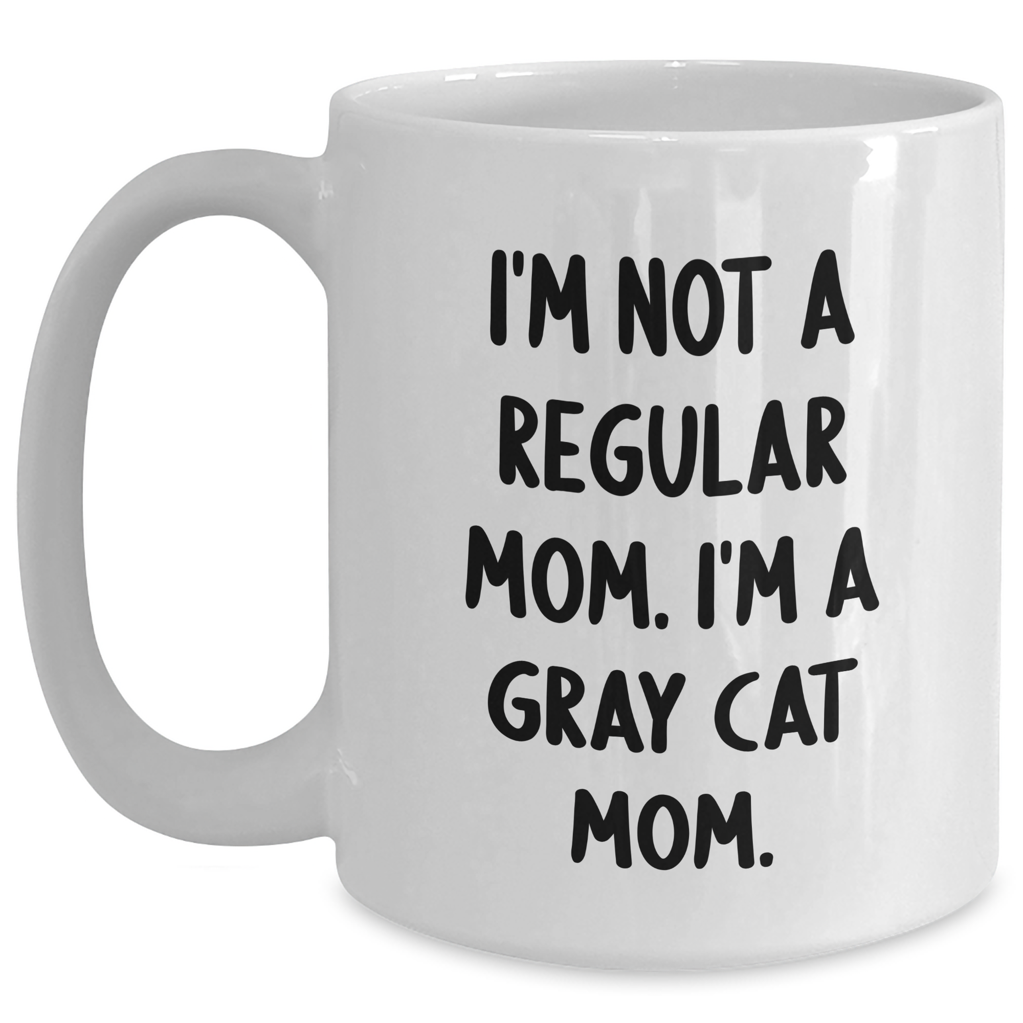 Funny Gray Cat Mom Gifts from Family for Gray Cat Enthusiasts - White Coffee Mug, Inspirational Quote for Graduation Unique Gifts - Main