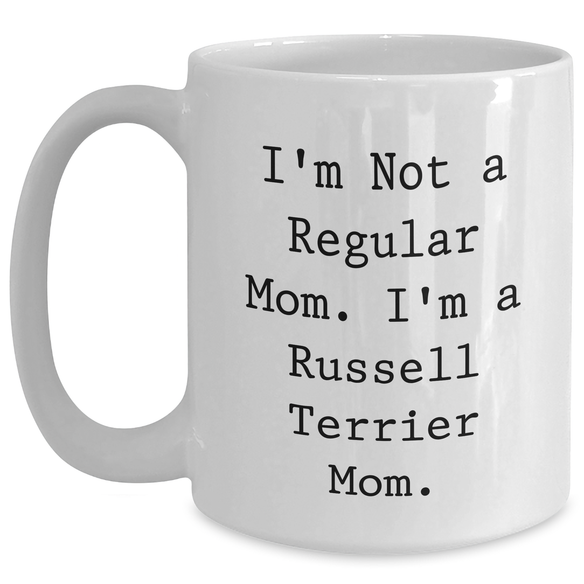 Russell Terrier Dog Funny Gifts from Men to Russell Terrier Dog Lovers - White Coffee Mug, Perfect Father's Day Unique Gifts for Dog Dad, Russell Terrier Mom Quote - Main