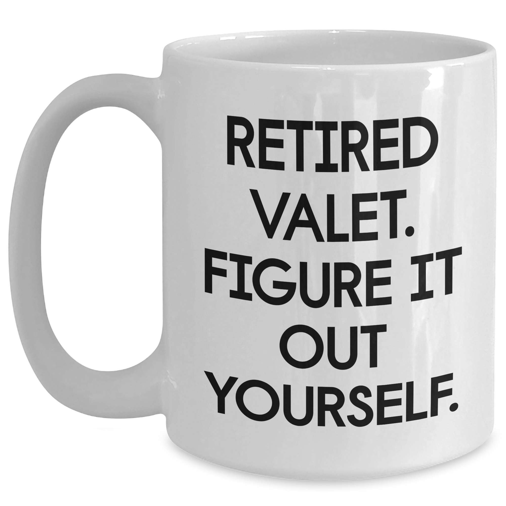 Funny Valet Quote White Coffee Mugs, Gifts from Friends and Family for Valet, Father's Day Unique Gifts - Main