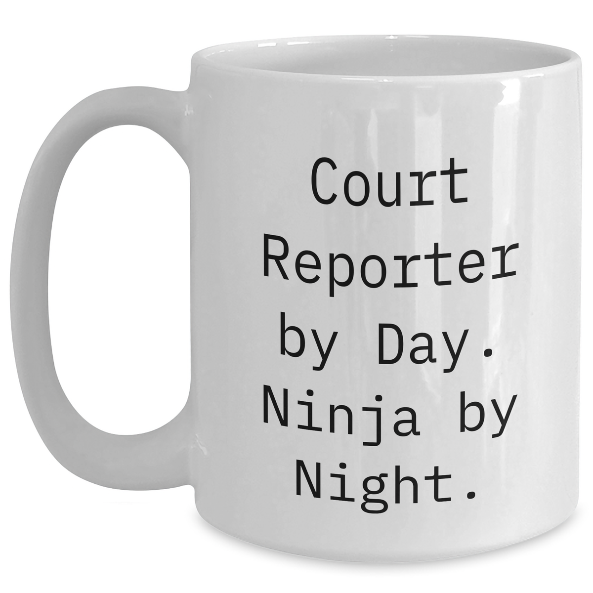 Funny Court Reporter Gifts - White Coffee Mug for Men, Court Reporter By Day. Ninja By Night. - Unique Father's Day Unique Gifts from Men - Main
