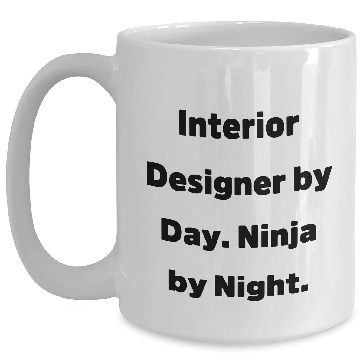 Interior Designer Gifts Funny Quote White Coffee Mugs for Father's Day, Gifts from Friends for Interior Designer, Gifts for Interior Designer - Main