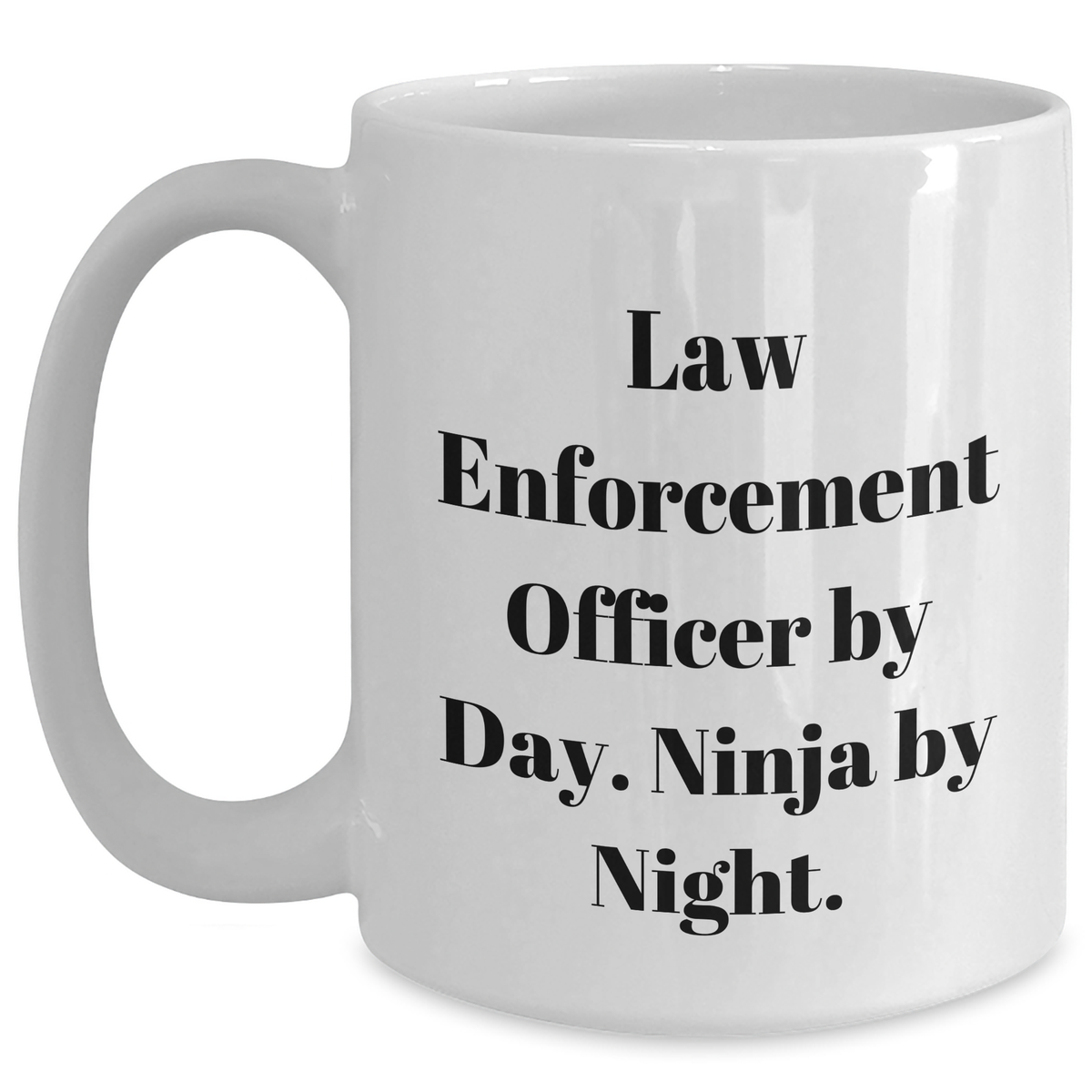Funny Law Enforcement Officer Gifts from Men, White Coffee Mugs, Ninja by Night Graduation Unique Gifts for Law Enforcement Officer - Main