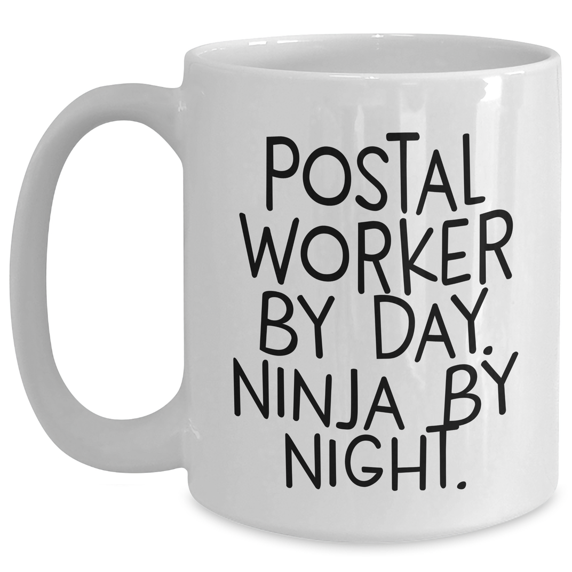 Funny Postal Worker Gifts by Day, Ninja by Night White Coffee Mug for Men or Women Graduation - Main