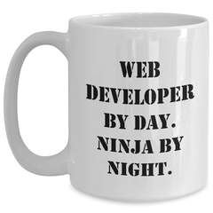 Funny Web Developer Gifts for Graduation - Web Developer White Coffee Mug - 'Web Developer By Day. Ninja By Night.' from Friends and Coworkers - Main