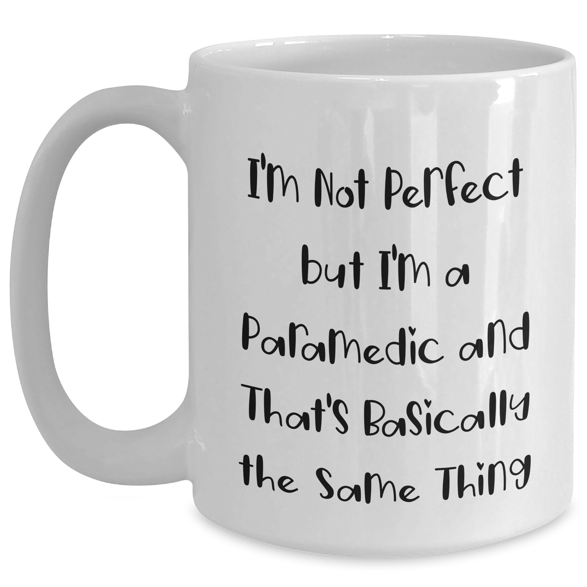 Funny Rescue Worker Gifts for Dad - 'I'm Not Perfect But I'm A Rescue Worker And That's Basically The Same Thing' White Coffee Mug from Family - Main