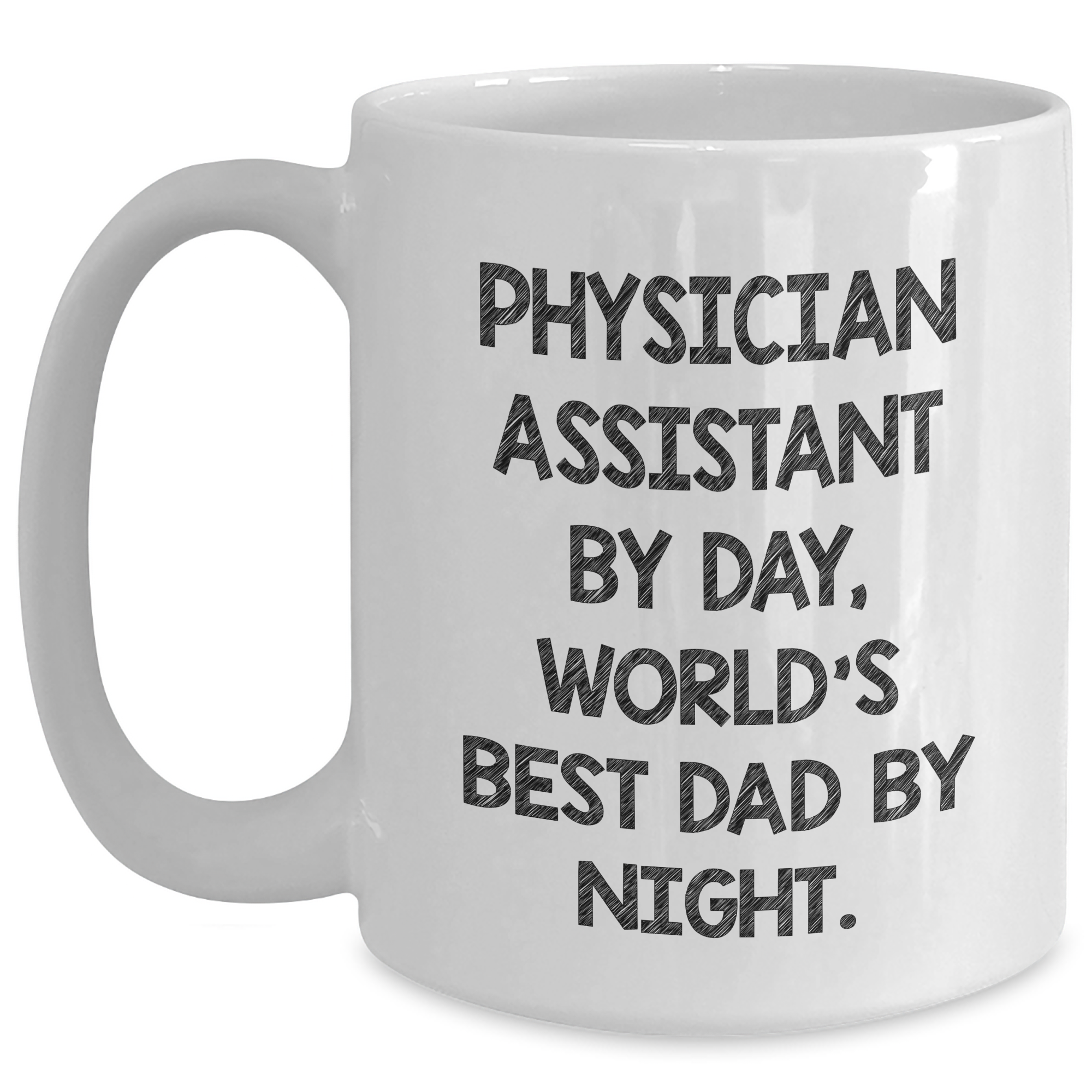 Physician Assistant Gifts, Funny White Coffee Mug, Graduation Unique Gifts from Family, Physician Assistant By Day, World's Best Dad By Night. - Main