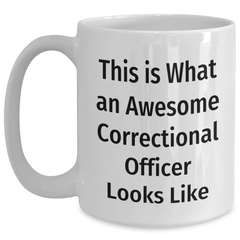 Funny Correctional Officer Gifts - White Coffee Mug for Dad's Unique Gift - 'This Is What An Awesome Correctional Officer Looks Like' - Gifts from Family to Correctional Officer - Main
