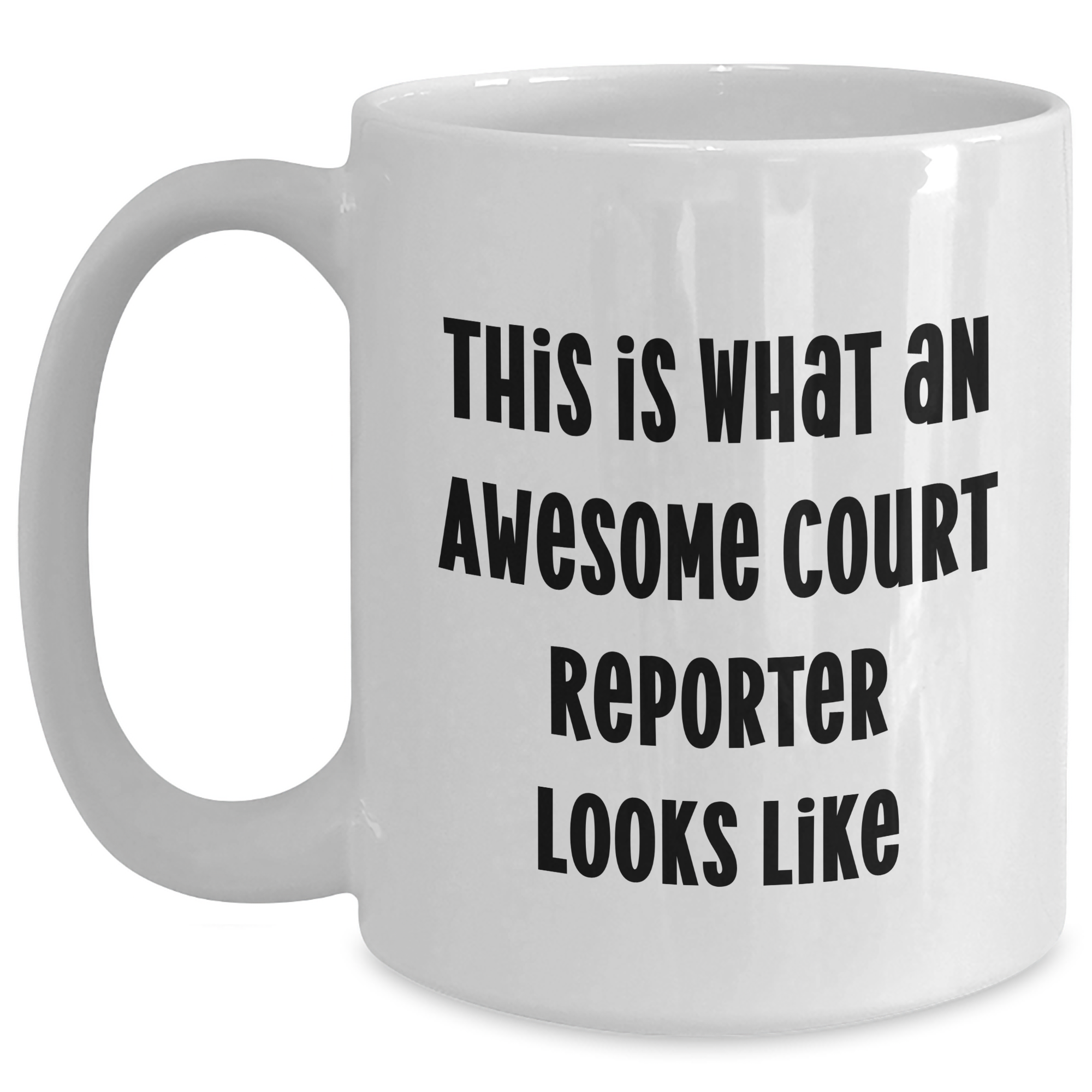 Funny Court Reporter Gifts for Men 'This Is What An Awesome Court Reporter Looks Like' White Coffee Mug, Perfect Father's Day Unique Gifts from Men, Family, or Coworkers - Main