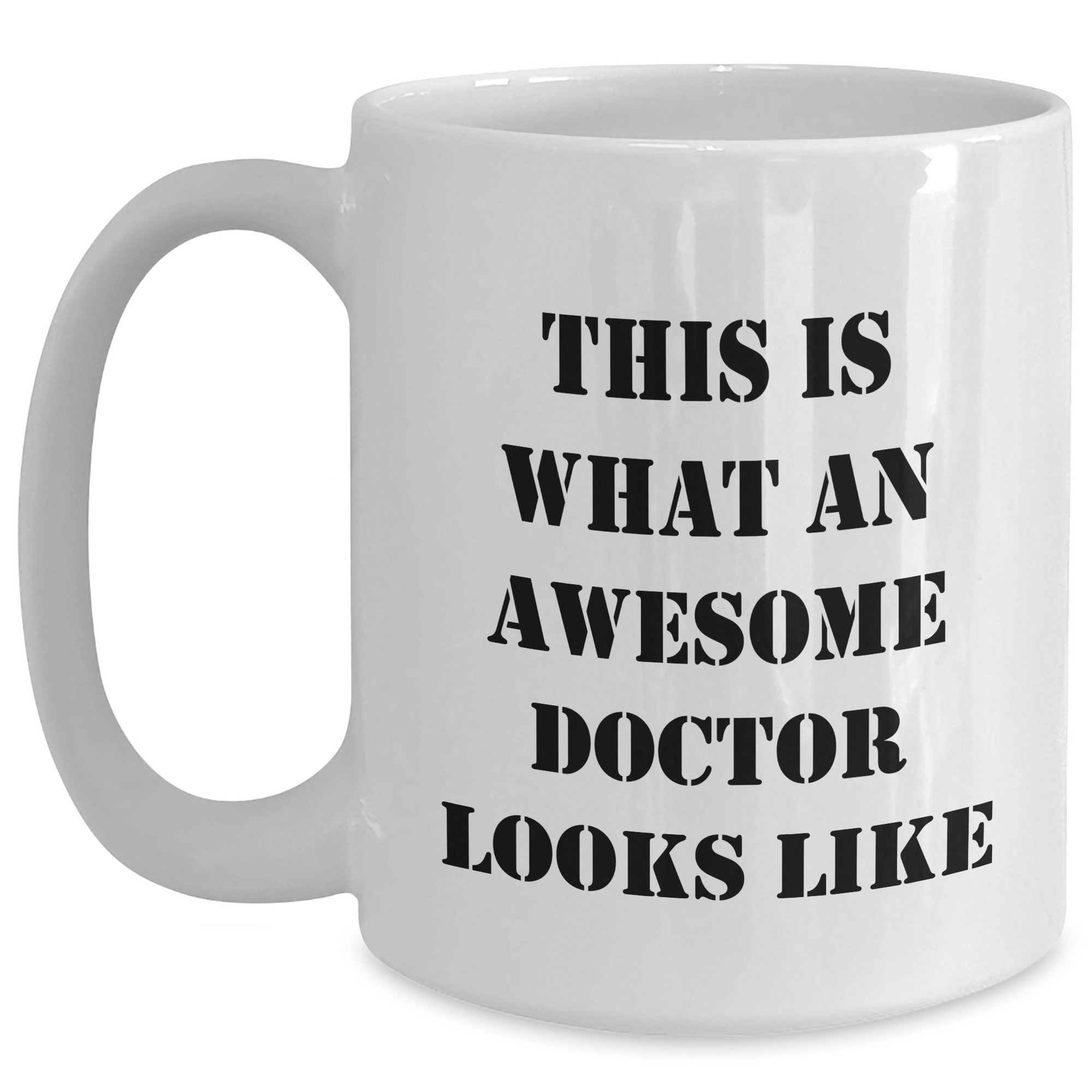 Funny Doctor Gifts for Him, White Coffee Mug, 'This Is What An Awesome Doctor Looks Like' on Father's Day from Men - Main