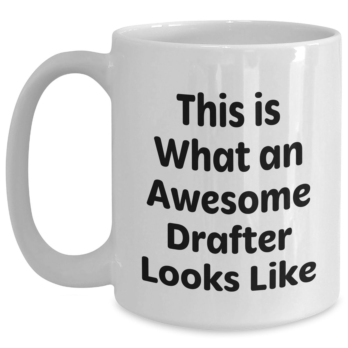 Funny Drafter Gifts from Friends, Unique White Coffee Mug for Men, This Is What An Awesome Drafter Looks Like, Father's Day Unique Gifts for Him - Main