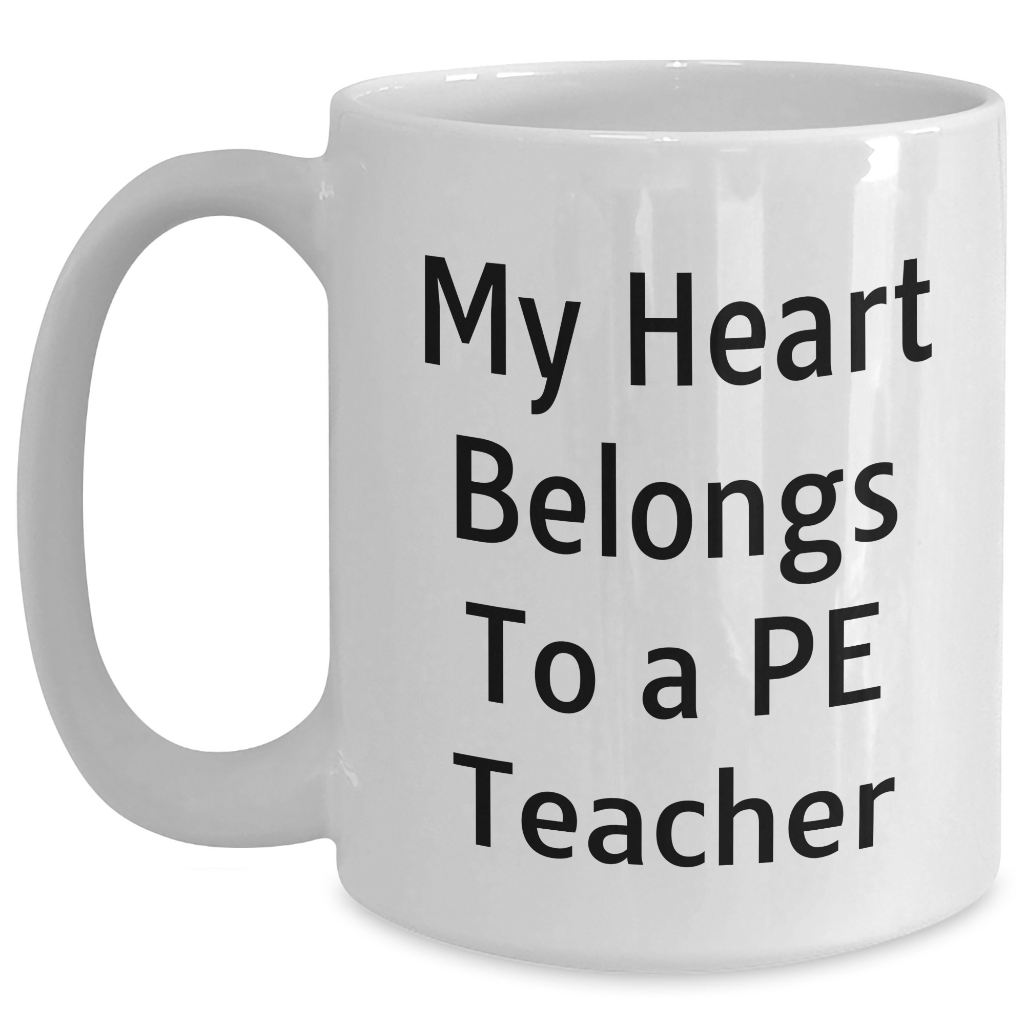 Funny PE Teacher Gifts from Friends - 'My Heart Belongs To A Pe Teacher' White Coffee Mug for Graduation - Main