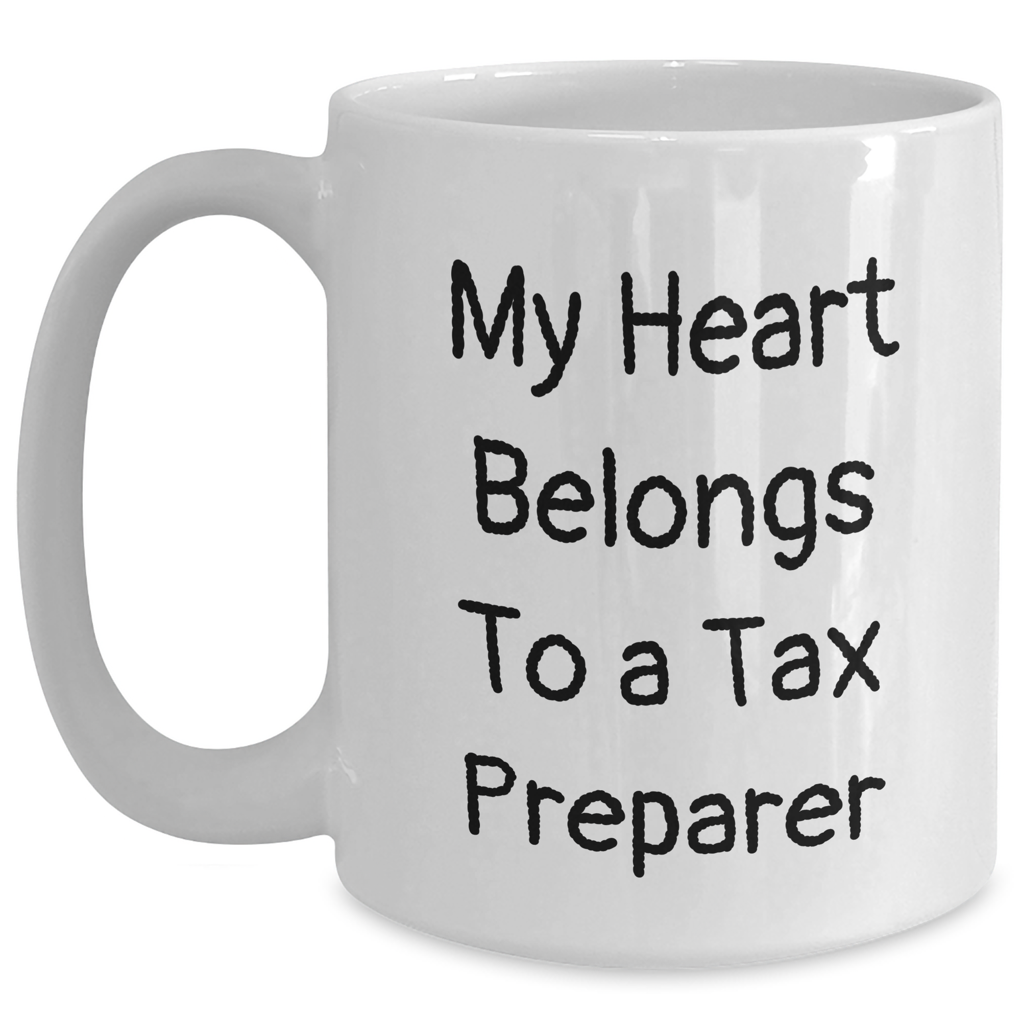 Funny Tax Preparer Gifts from Friends, Gifts for Tax Preparer, My Heart Belongs To A Tax Preparer Quote, White Ceramic Coffee Mug for Graduation Unique Gifts - Main