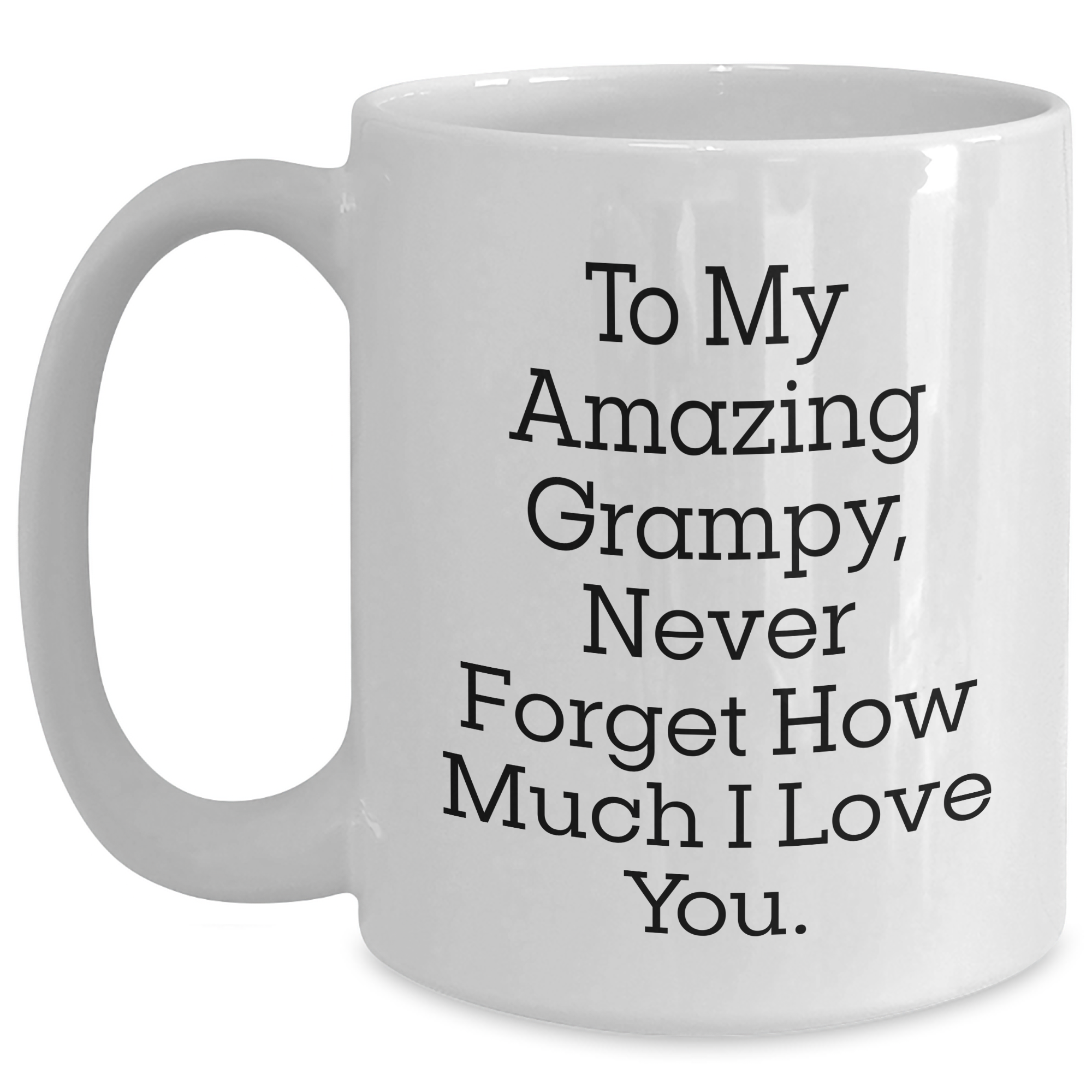 Funny Grampy Gifts from Family - White Coffee Mug with Inspirational Quote, Perfect for Graduation - Main