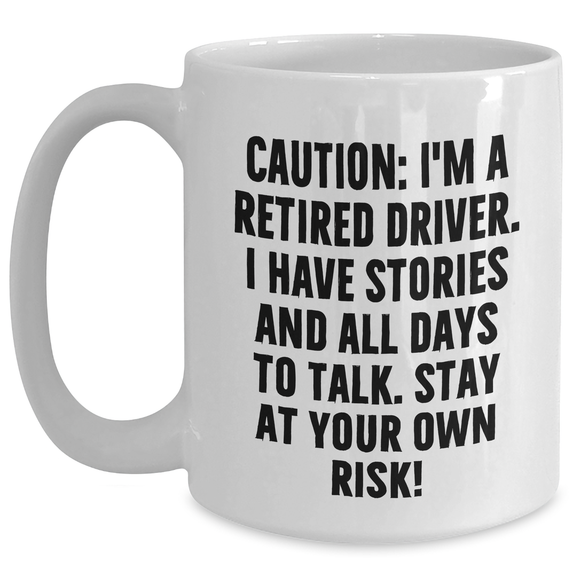 Funny Driver Gifts from Men to Graduating Driver Friends, White Coffee Mug with Caution Quote - Main
