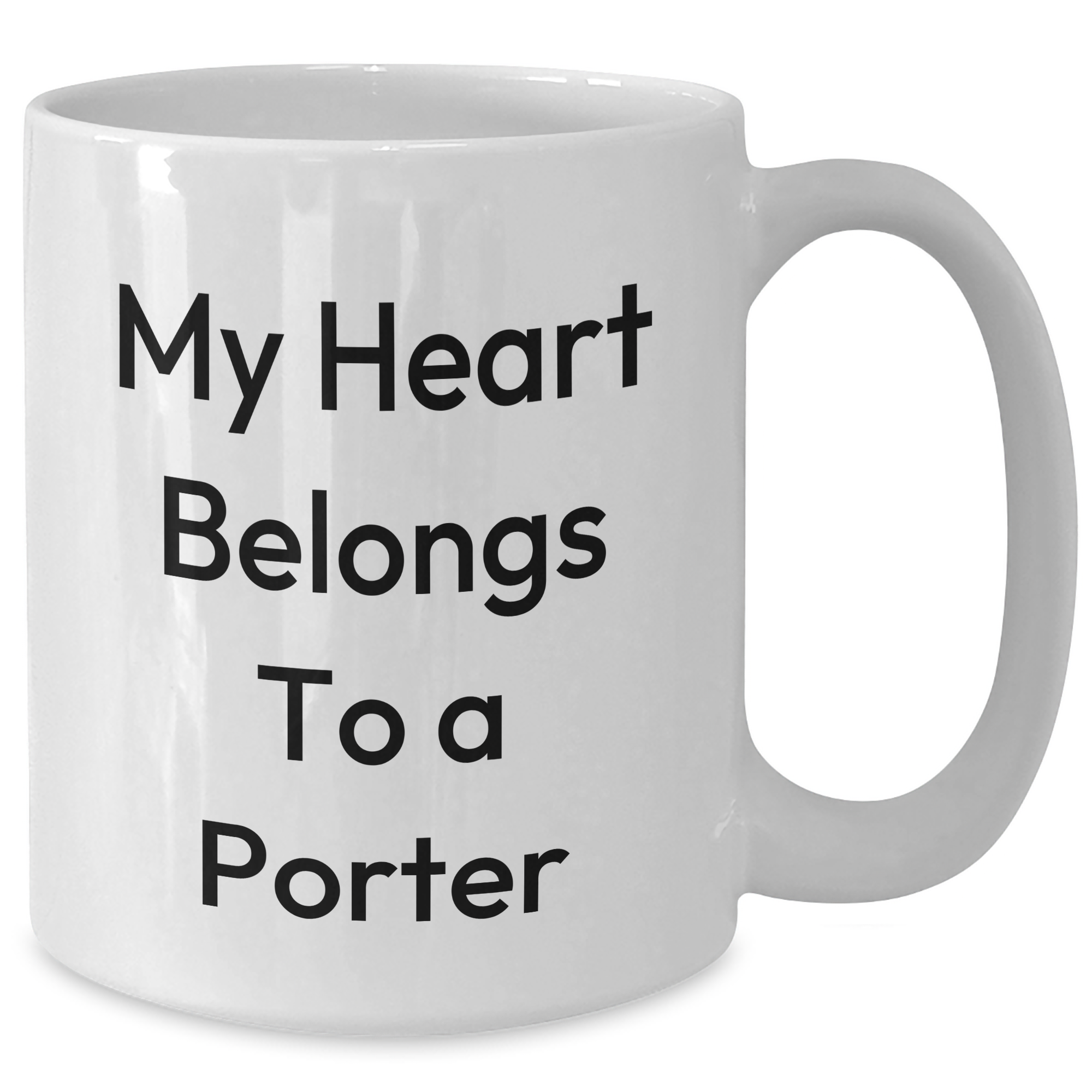 Funny Porter Gifts, My Heart Belongs To A Porter White Coffee Mugs, Graduation Unique Gifts from Friends to Porter - Additional