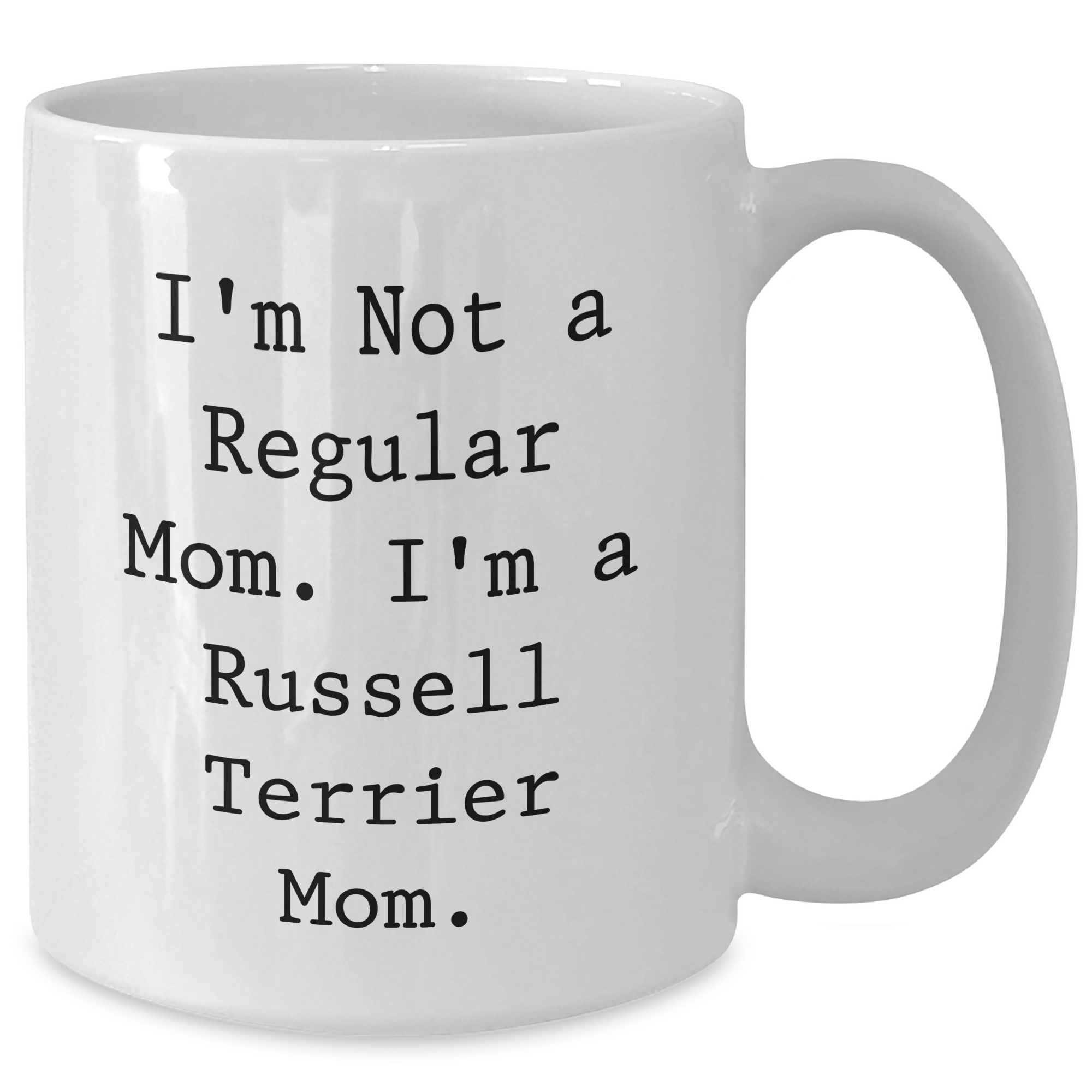 Russell Terrier Dog Funny Gifts from Men to Russell Terrier Dog Lovers - White Coffee Mug, Perfect Father's Day Unique Gifts for Dog Dad, Russell Terrier Mom Quote - Additional
