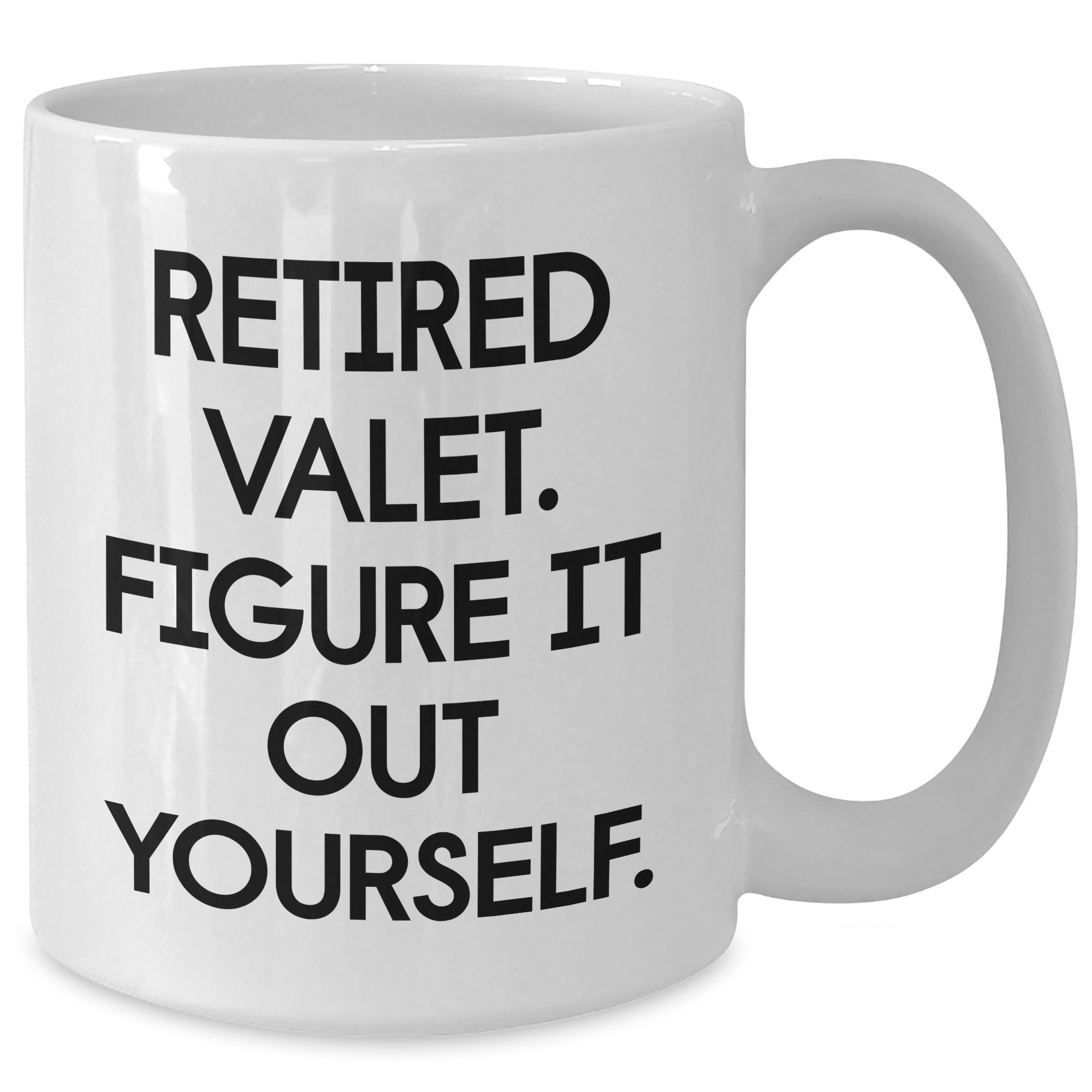 Funny Valet Quote White Coffee Mugs, Gifts from Friends and Family for Valet, Father's Day Unique Gifts - Additional