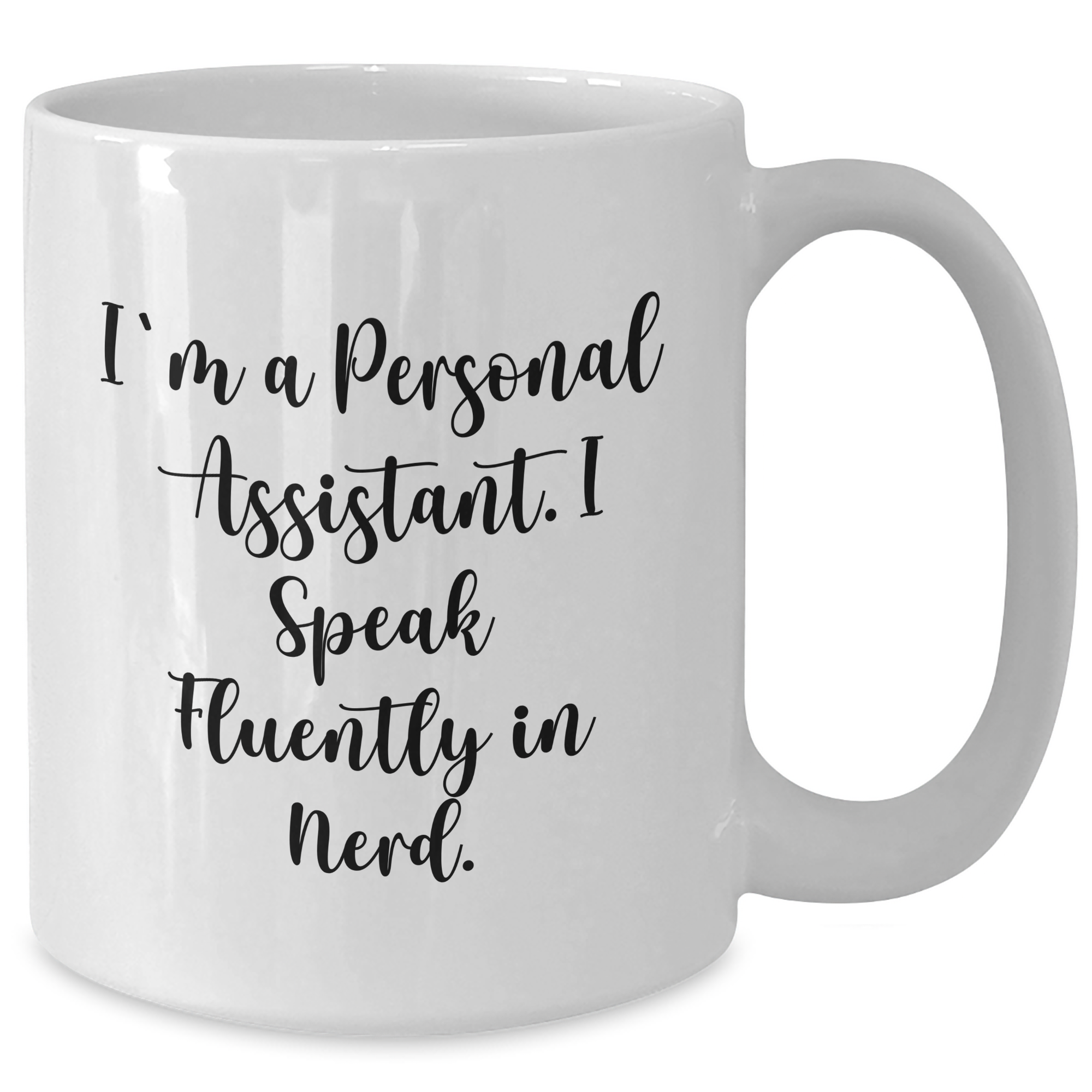 Funny Personal Assistant Gifts, White Coffee Mug for Men, Unique Father's Day Unique Gifts from Friends, 'I'm A Personal Assistant. I Speak Fluently In genius.' - Additional