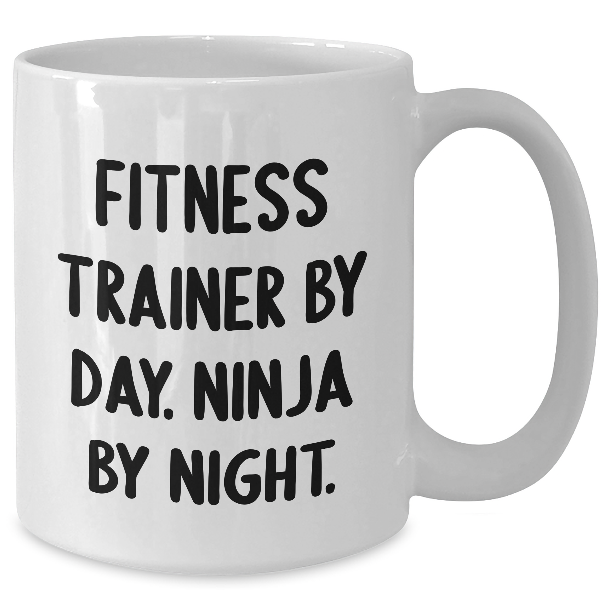 Funny Fitness Trainer White Coffee Mug, Gifts from Friends for Fitness Trainers By Day, Ninja By Night, Father's Day Unique Gifts - Additional