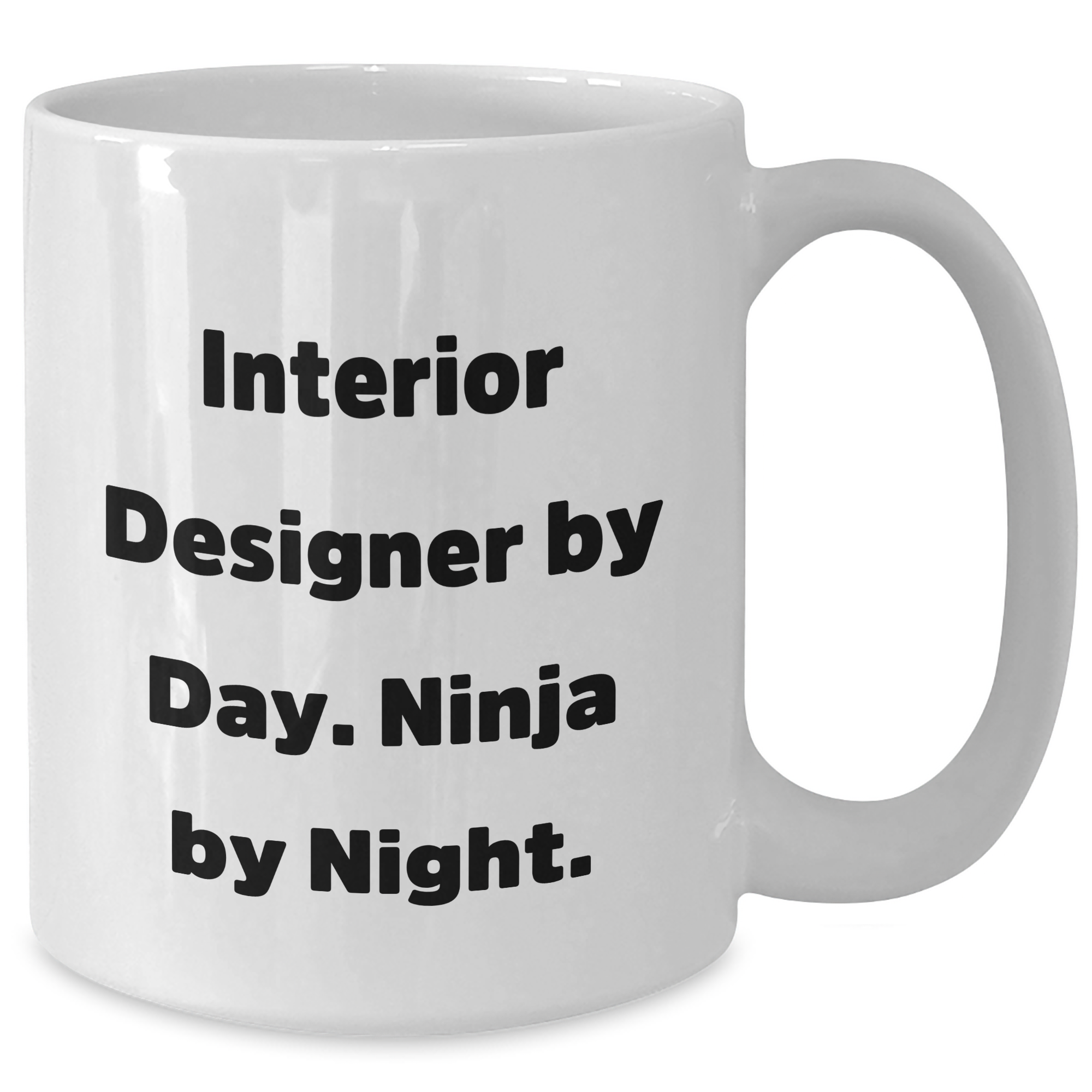 Interior Designer Gifts Funny Quote White Coffee Mugs for Father's Day, Gifts from Friends for Interior Designer, Gifts for Interior Designer - Additional