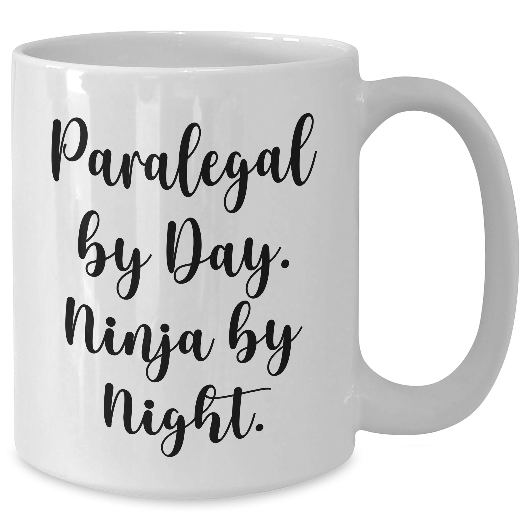 Funny Paralegal Gifts by Day, Ninja By Night White Coffee Mug, Father's Day Unique Gifts from Men to Paralegals - Additional
