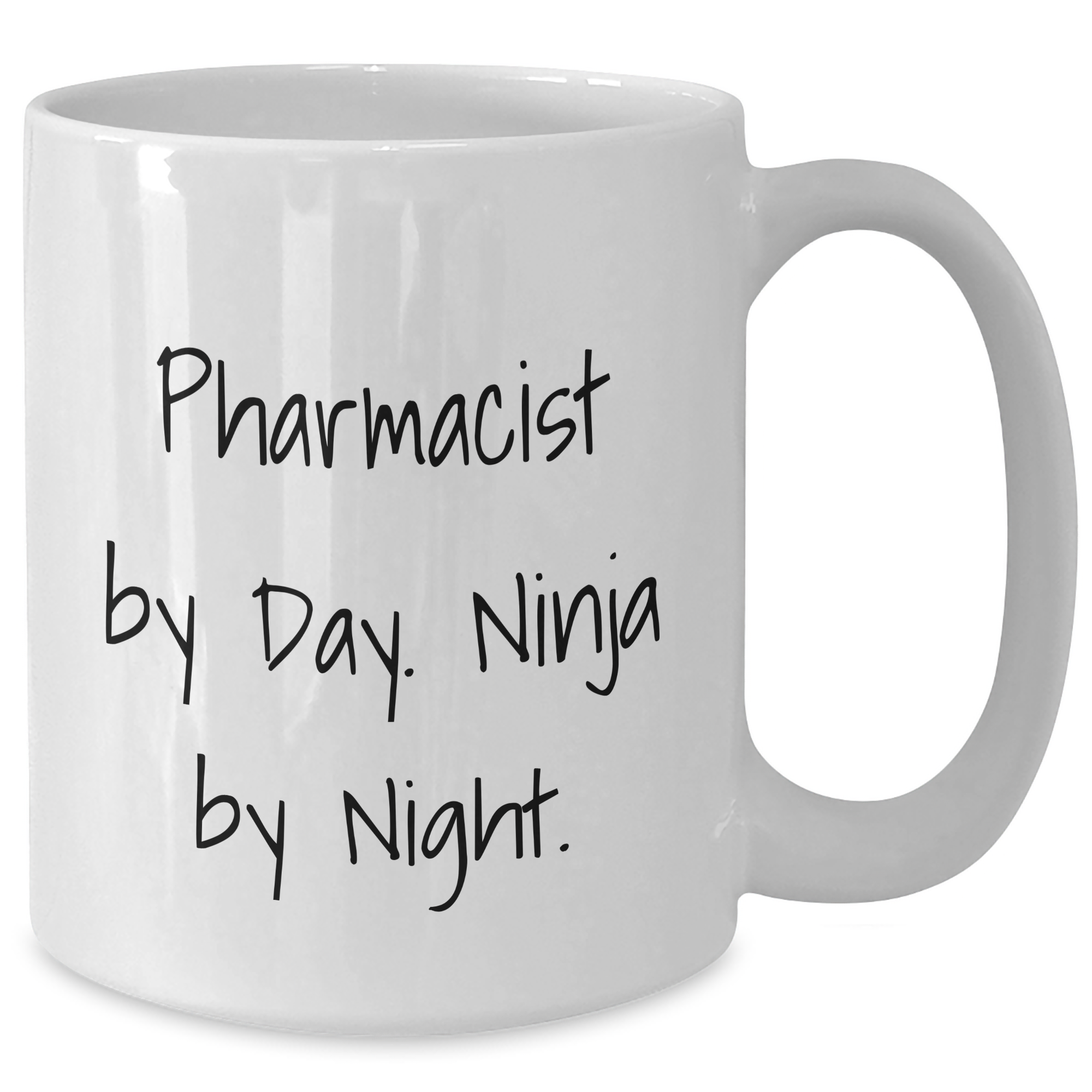 Pharmacist Ninja Gifts from Friends for Graduation Unique White Coffee Mugs, Funny Quote Inside, 11oz or 15oz, Microwave and Dishwasher Safe - Additional