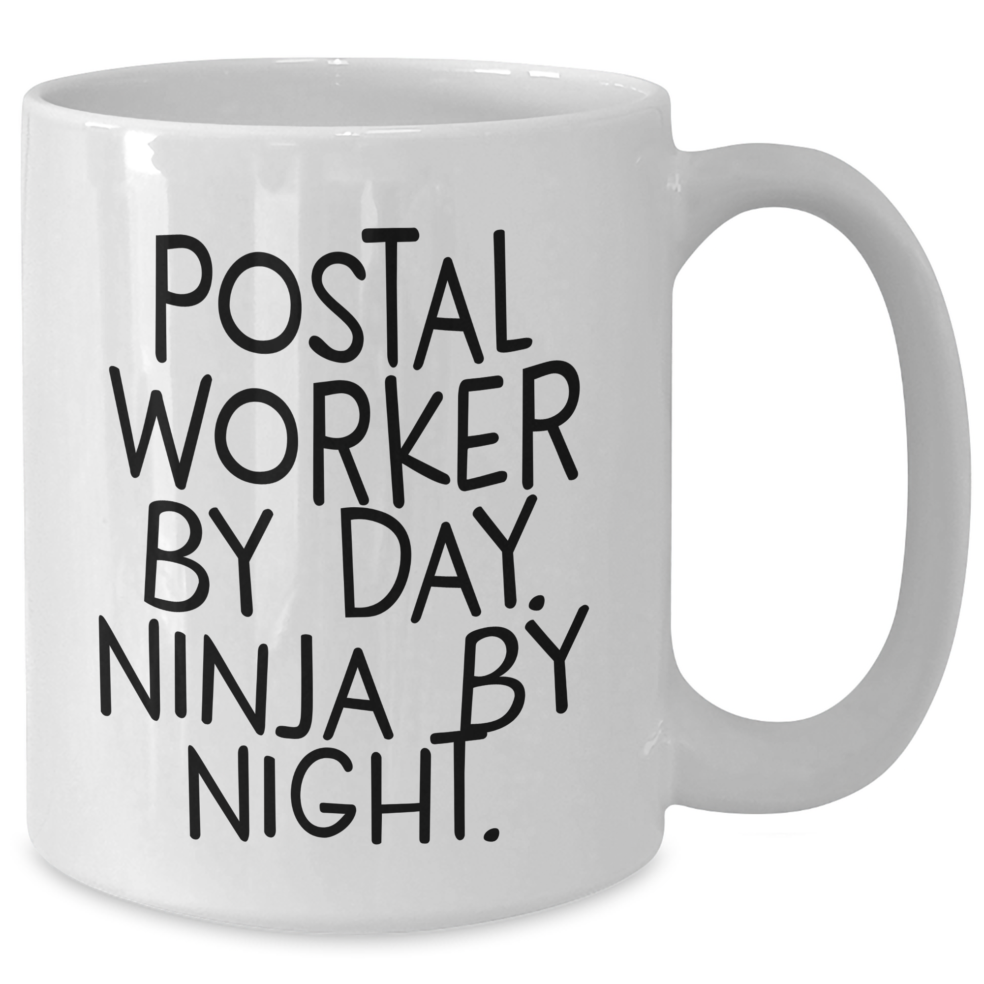 Funny Postal Worker Gifts by Day, Ninja by Night White Coffee Mug for Men or Women Graduation - Additional