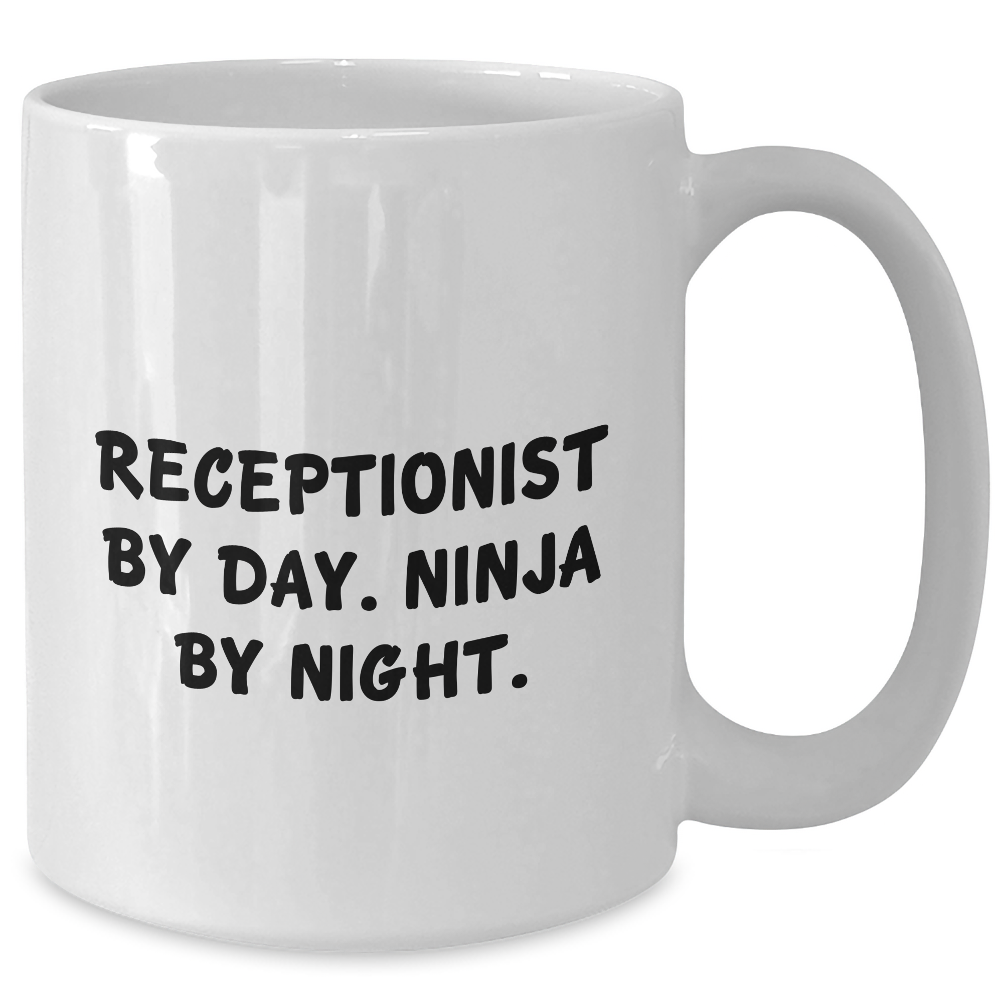 Receptionist Gifts by Day, Ninja by Night Father's Day Funny Quote White Coffee Mug, Gifts from Family, For Receptionist - Additional