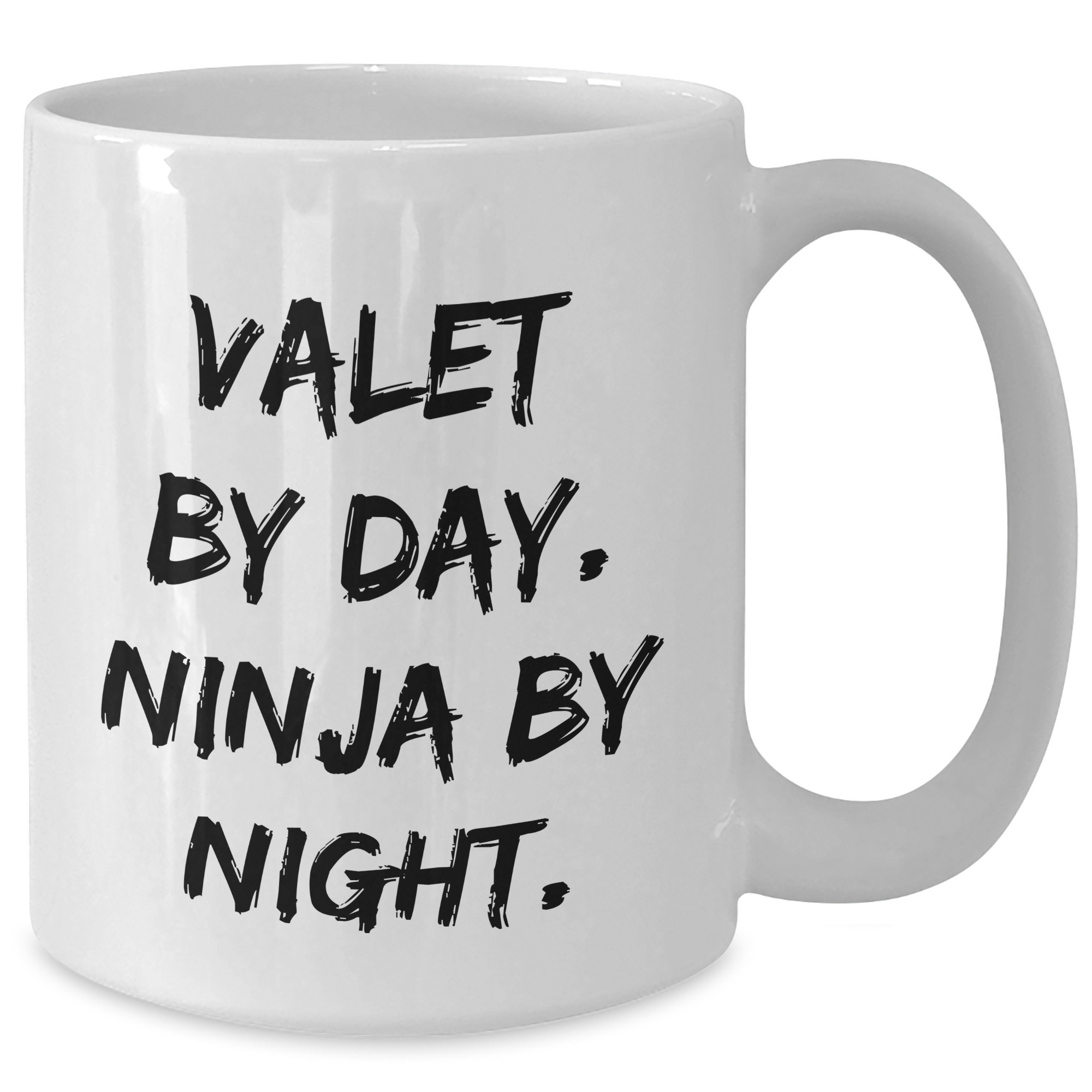 Funny Valet Gifts from Men to Friends - White Coffee Mug for Graduation, Valet By Day. Ninja By Night. - Additional