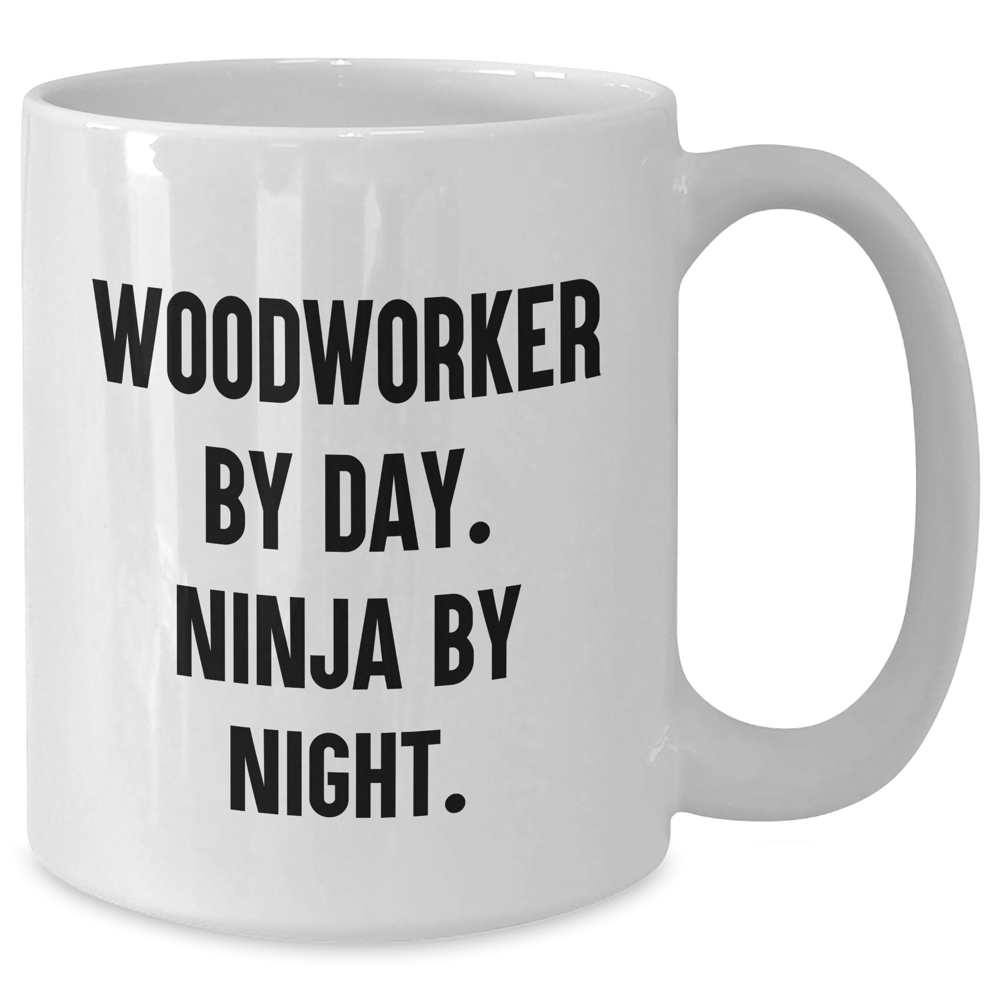 Woodworker Gifts: Funny White Coffee Mug for Dad's Ninja Skills - Gifts from Family, for Woodworker Men - Additional