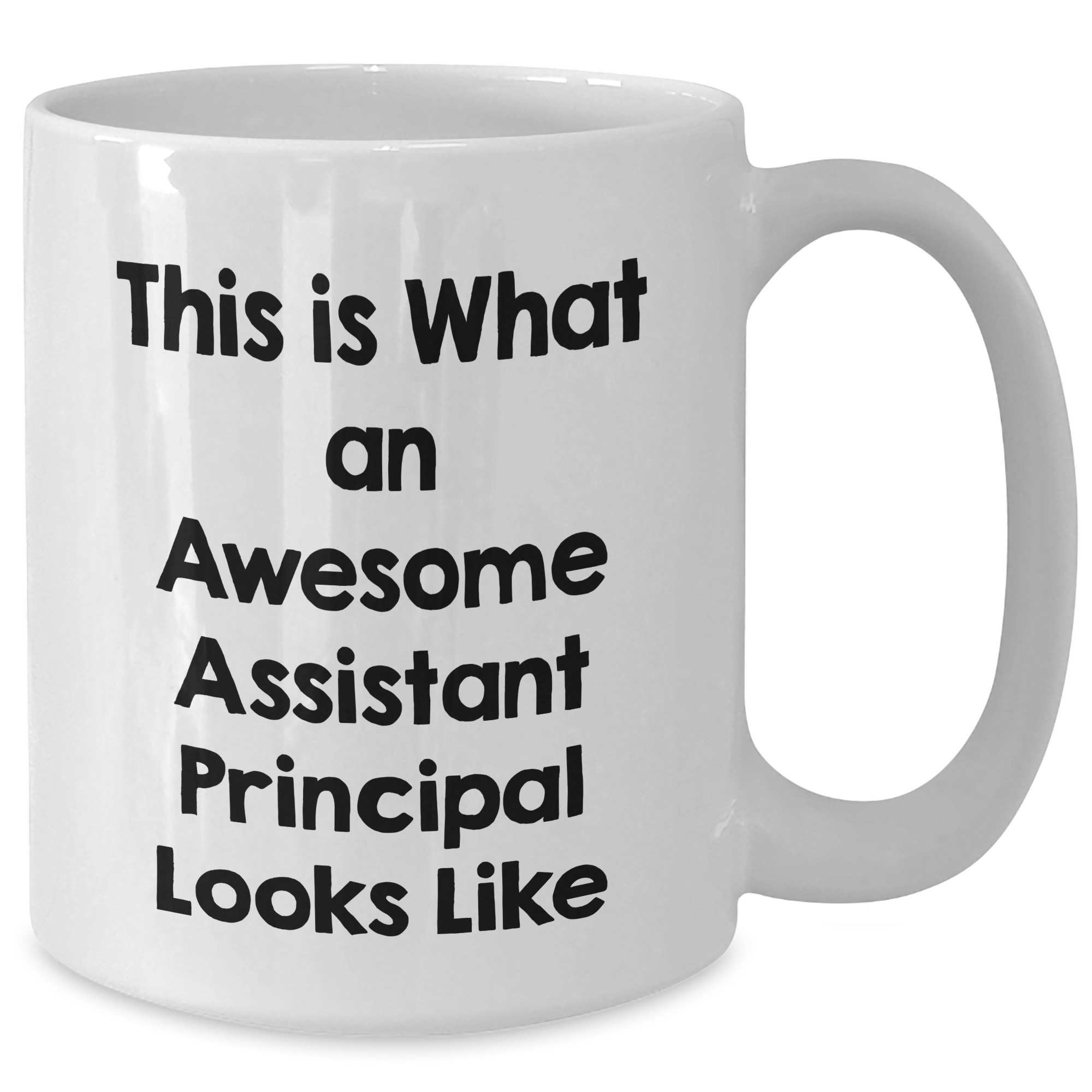 Funny Assistant Principal Quote White Coffee Mug Gifts for Men from Family on Father's Day - Additional