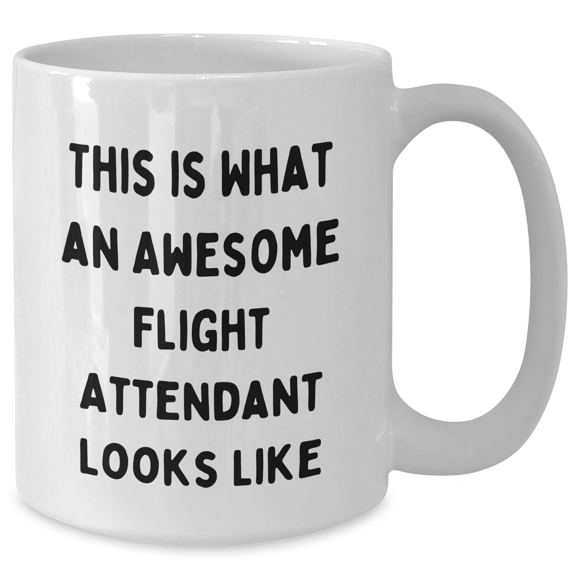 Flight Attendant Gifts from Friends and Family, This Is What An Awesome Flight Attendant Looks Like, Funny White Coffee Mug for Graduation - Additional