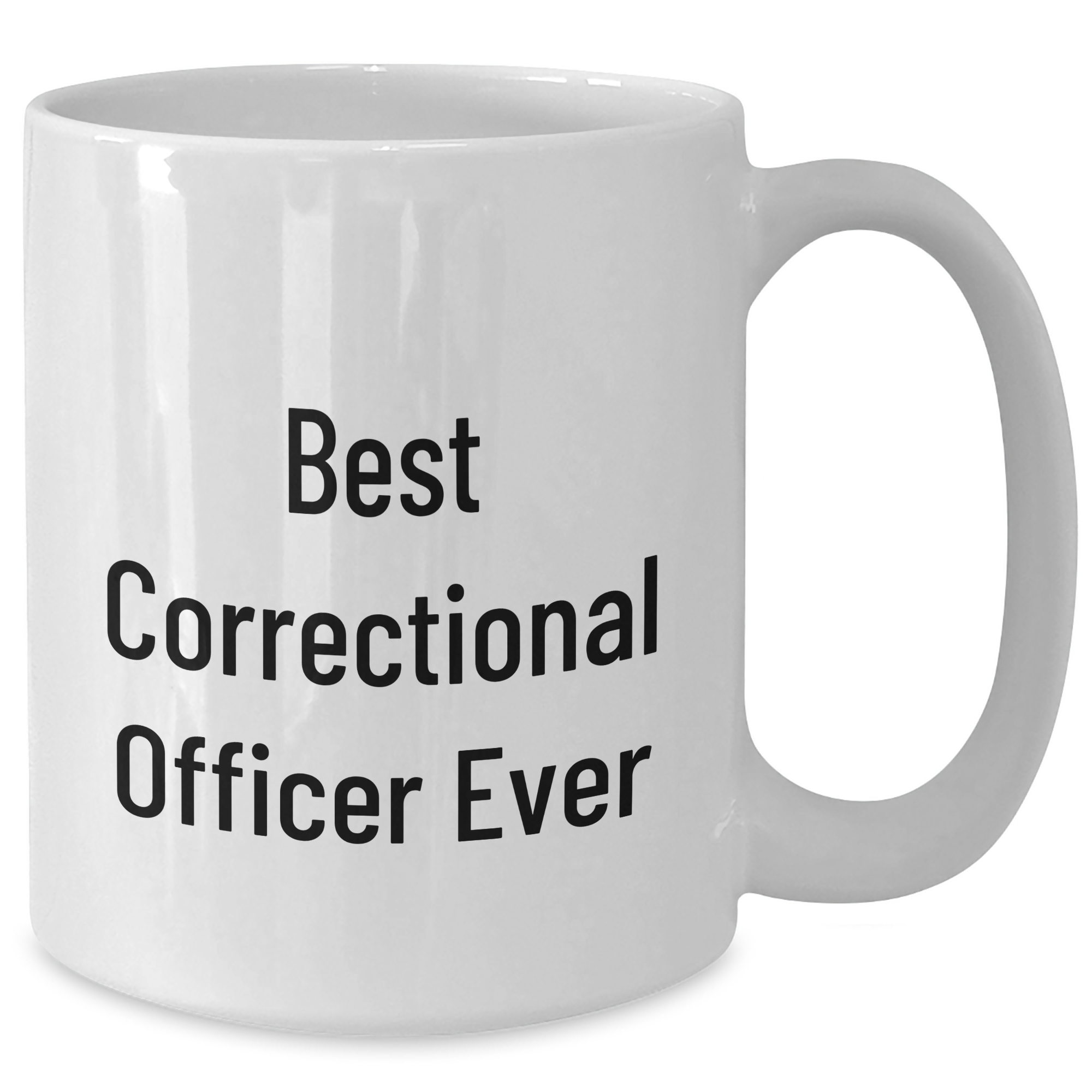 Funny Correctional Officer Gifts from Friends - Best Correctional Officer Ever White Coffee Mug, Graduation Unique Gifts for Men, Women, Coworkers, Family - Additional