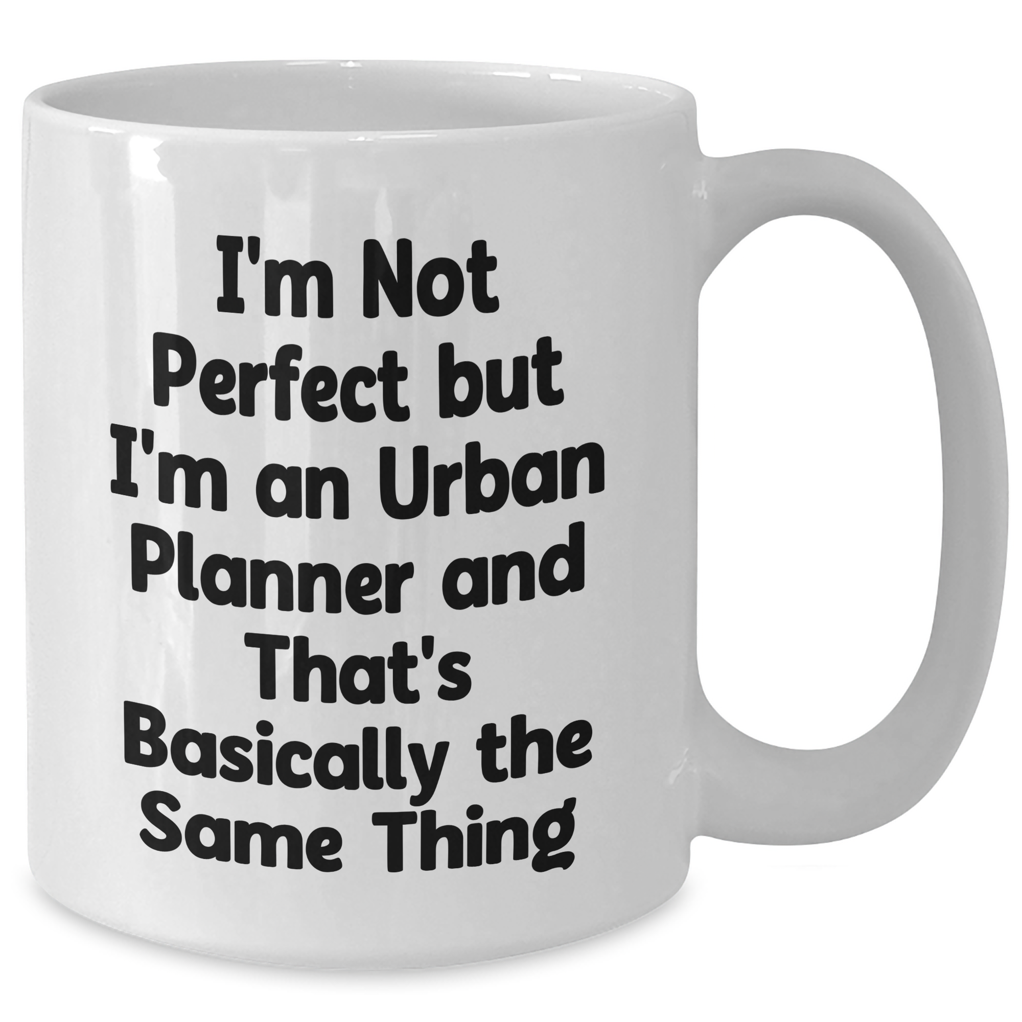 Funny Urban Planner Gifts from Dad - I'm Not Perfect White Coffee Mug, Perfect for Urban Planner Fathers Day Unique Gifts - Additional