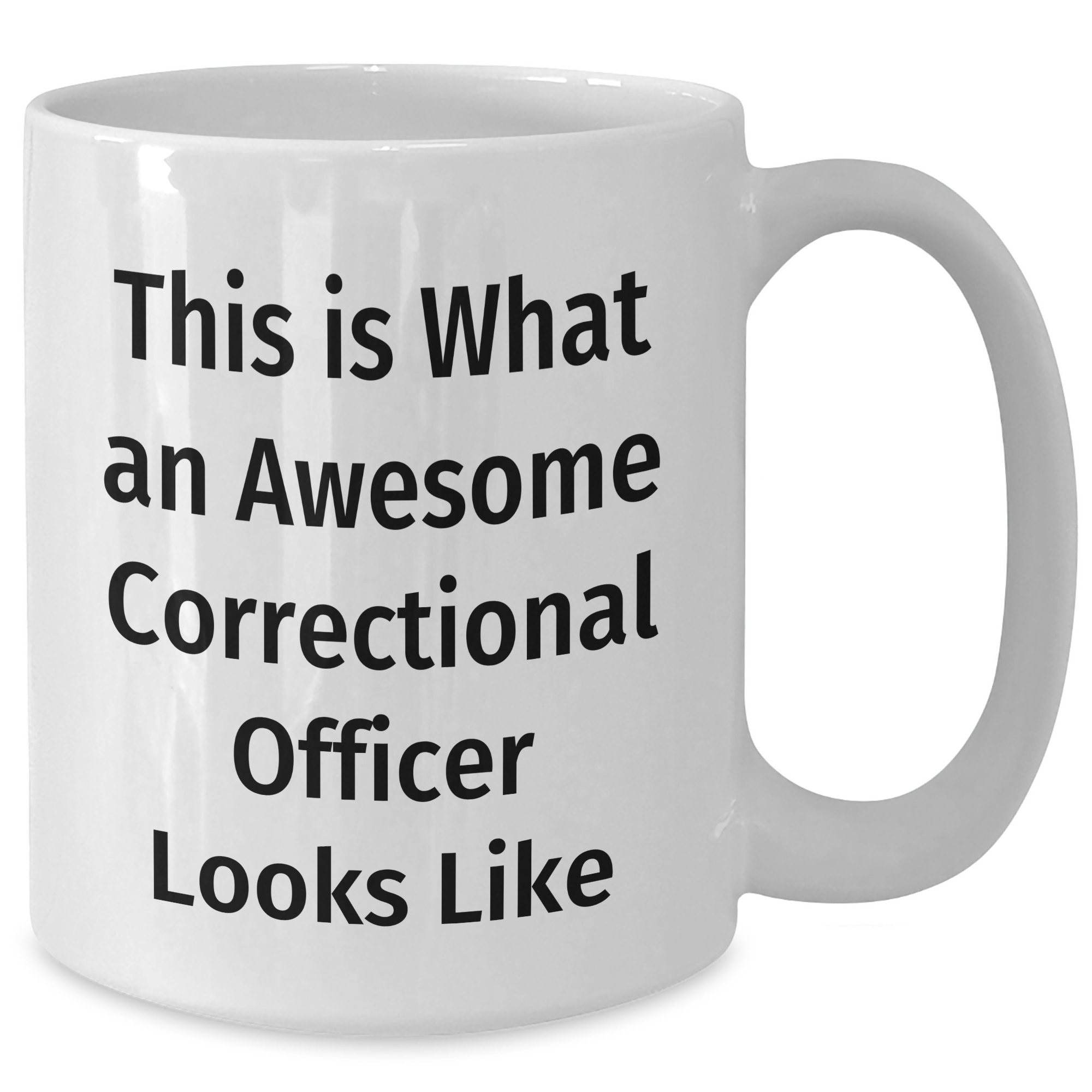 Funny Correctional Officer Gifts - White Coffee Mug for Dad's Unique Gift - 'This Is What An Awesome Correctional Officer Looks Like' - Gifts from Family to Correctional Officer - Additional