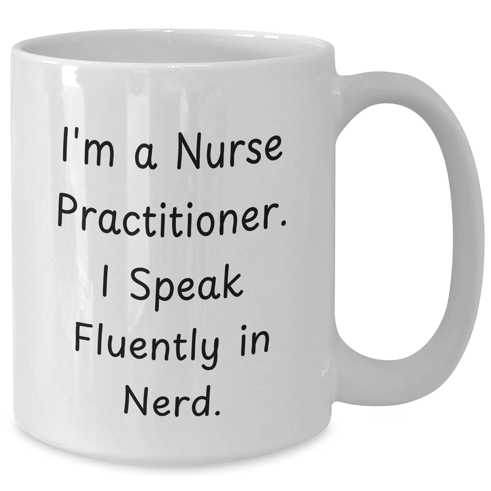 Nurse Practitioner Mug, Funny Quote, Gifts from Friends, Father's Day Unique Gifts for Him - Additional