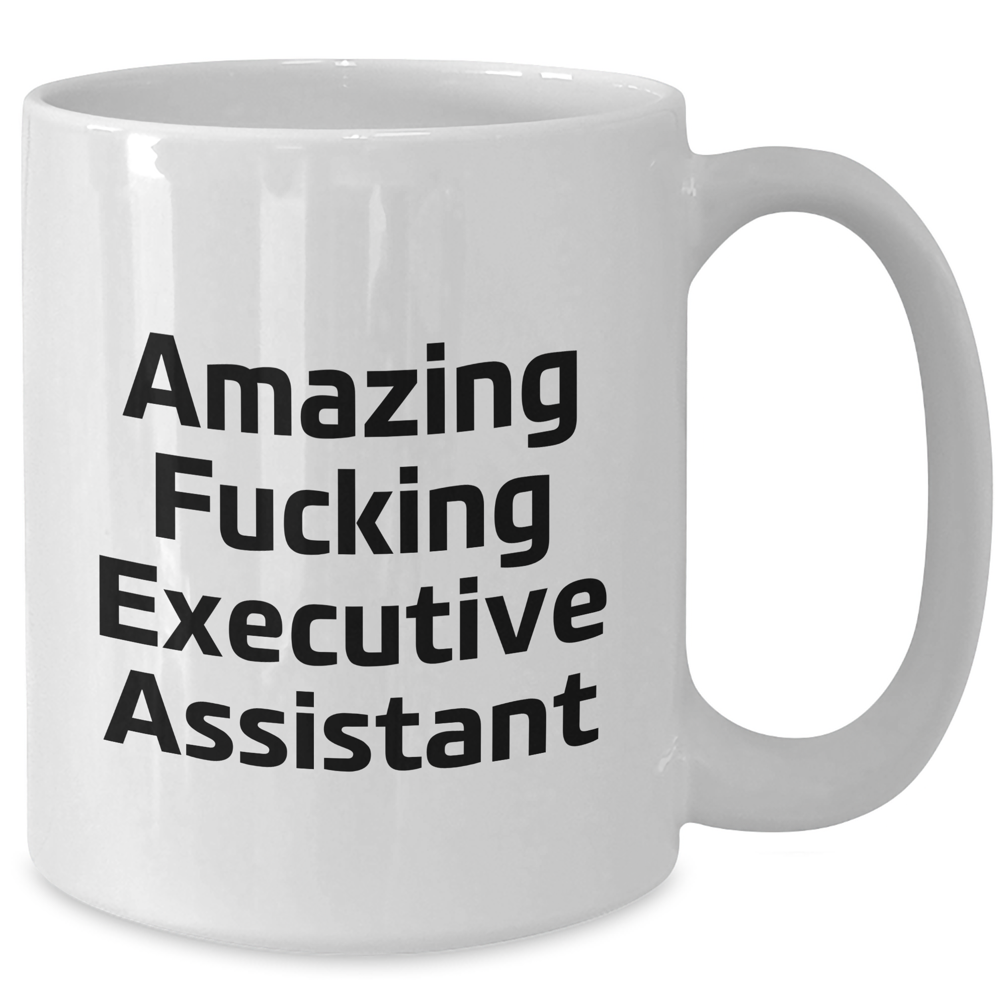 Funny Executive Assistant White Coffee Mug Gifts from Family for Graduation - 'Amazing F--king Executive Assistant' Quote - Additional
