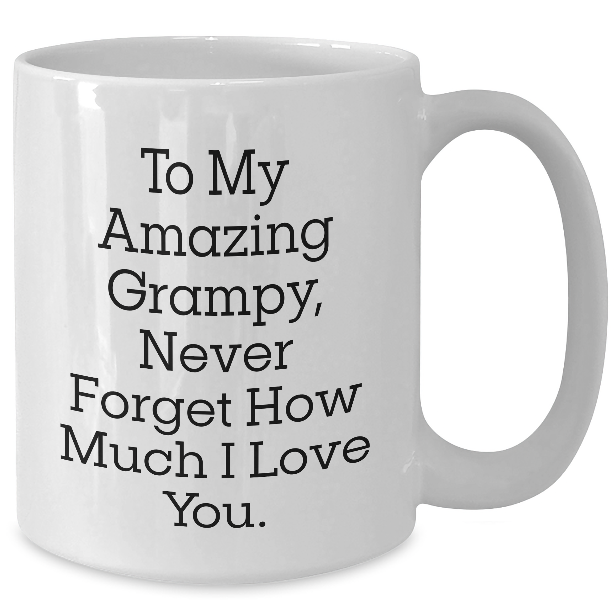 Funny Grampy Gifts from Family - White Coffee Mug with Inspirational Quote, Perfect for Graduation - Additional