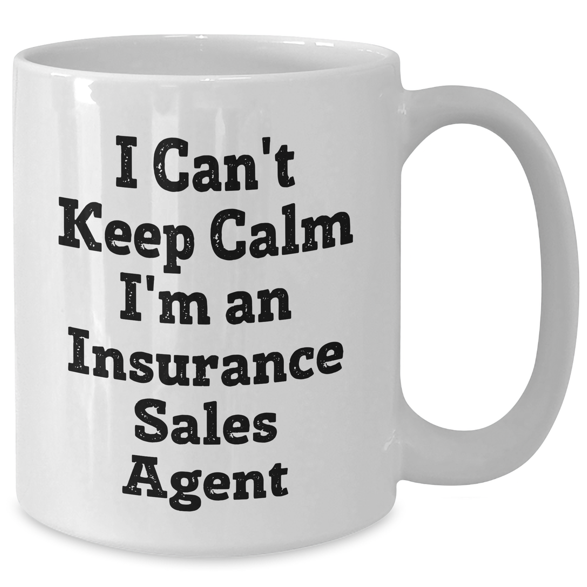 Funny Insurance Sales Agent Gifts for Graduation, 'I Can't Keep Calm I'm An Insurance Sales Agent' White Coffee Mug, Gifts from Family to Insurance Sales Agent - Additional