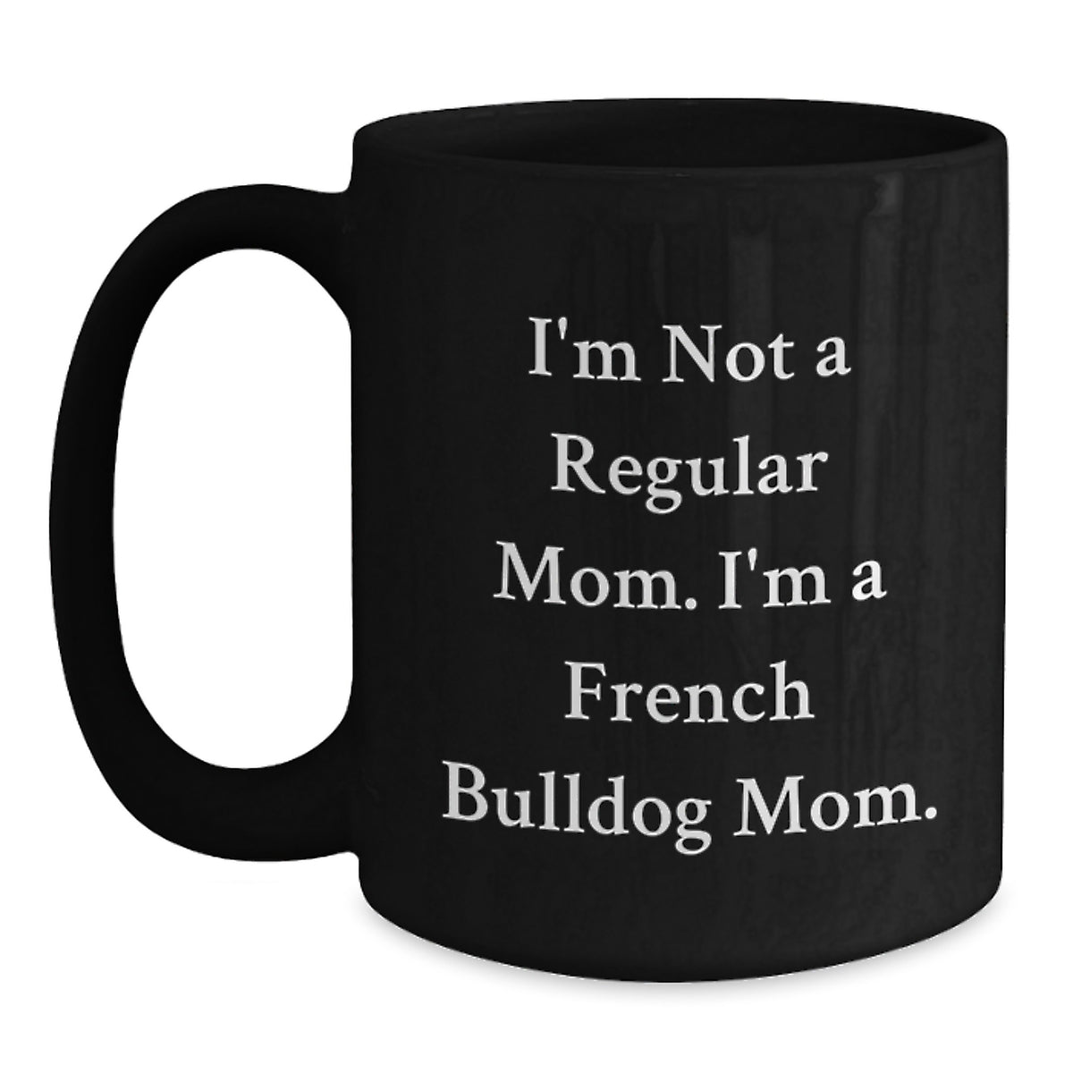 Funny French Bulldog Mom Gifts from Men, Women, and Friends for French Bulldog Lovers at Christmas Unique Gift - Main