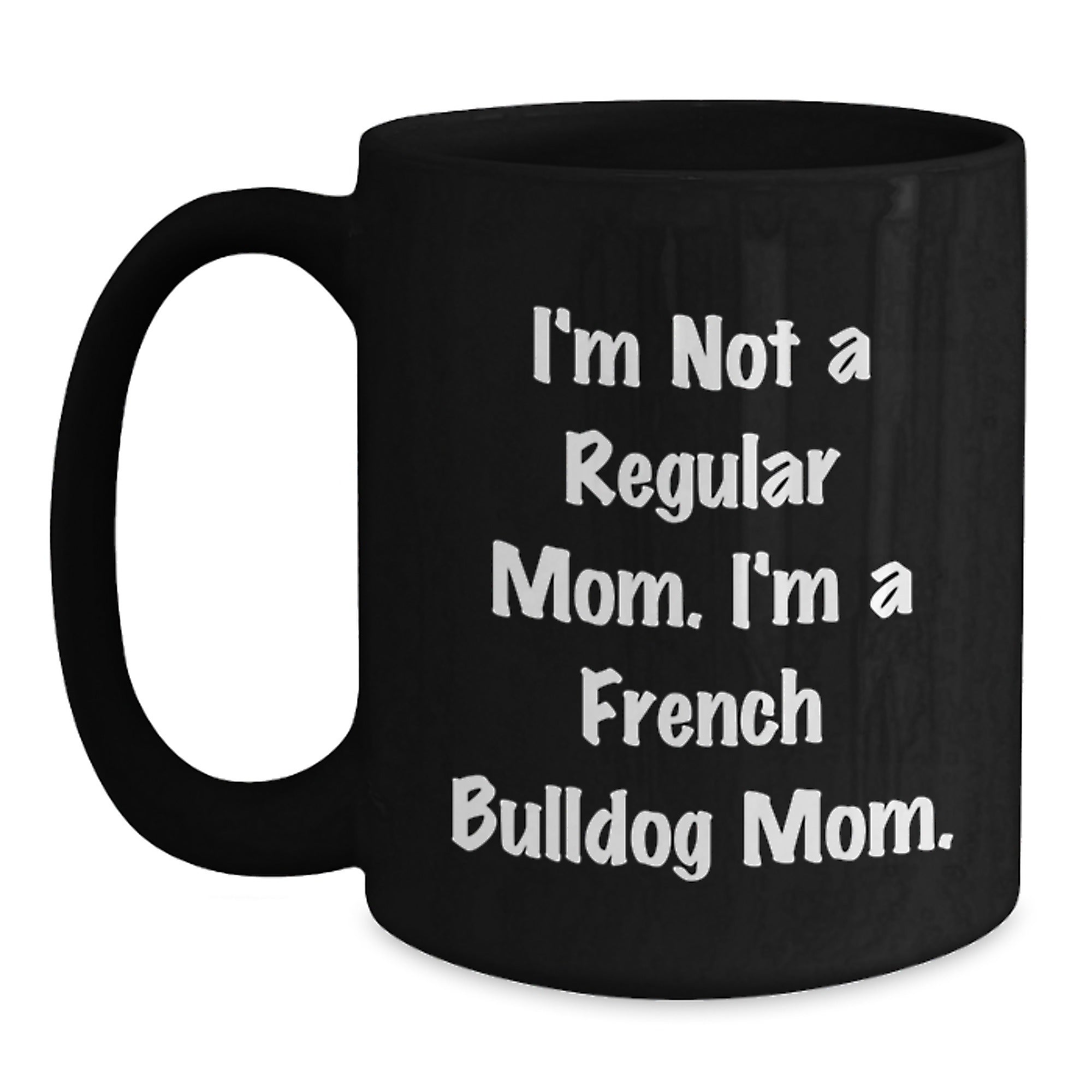 French Bulldog Mom Christmas Unique Gifts from Family to French Bulldog Enthusiasts - Funny Gift for Men and Women Black Coffee Mug - Main