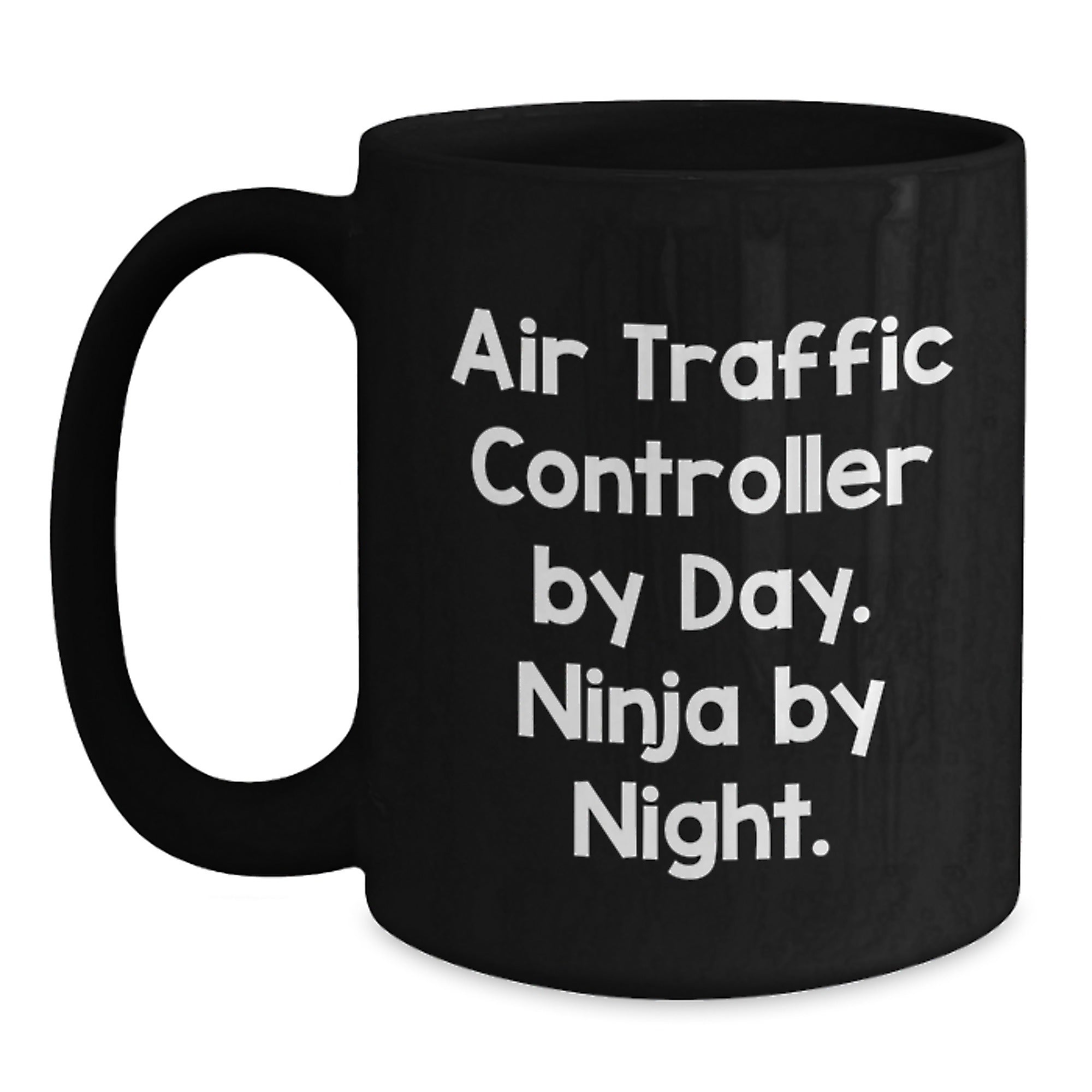 Air Traffic Controller Gifts, Funny Quote, Black Coffee Mug, Graduation Unique Gifts from Friends to Air Traffic Controller - Main