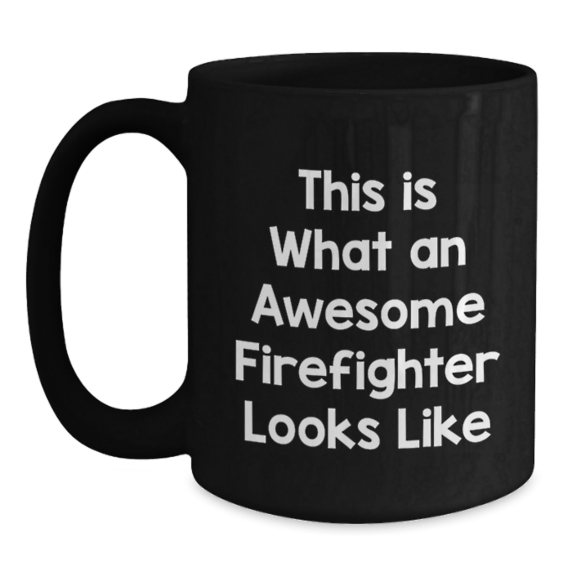 Firefighter Gifts from Friends and Family, Inspirational Black Coffee Mug, This Is What An Awesome Firefighter Looks Like, Graduation Unique Gifts for Firefighter Men and Women - Main