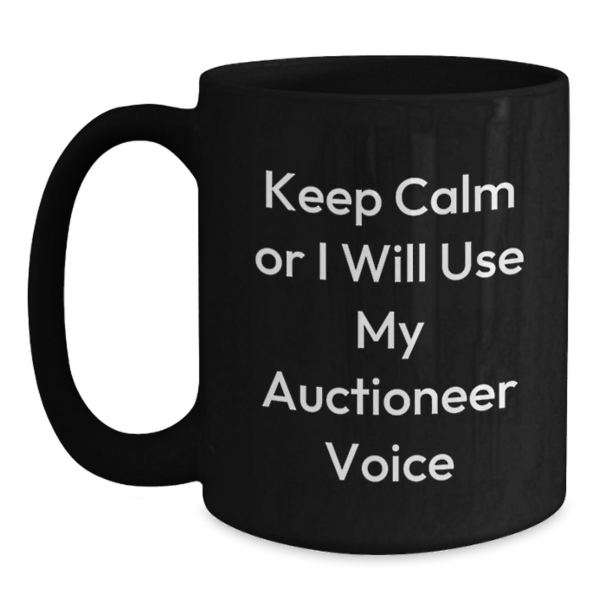 Funny Auctioneer Gifts for Men, Black Coffee Mugs with Keep Calm Or I Will Use My Auctioneer Voice, Unique Christmas Unique Gifts from Friends to Family - Main