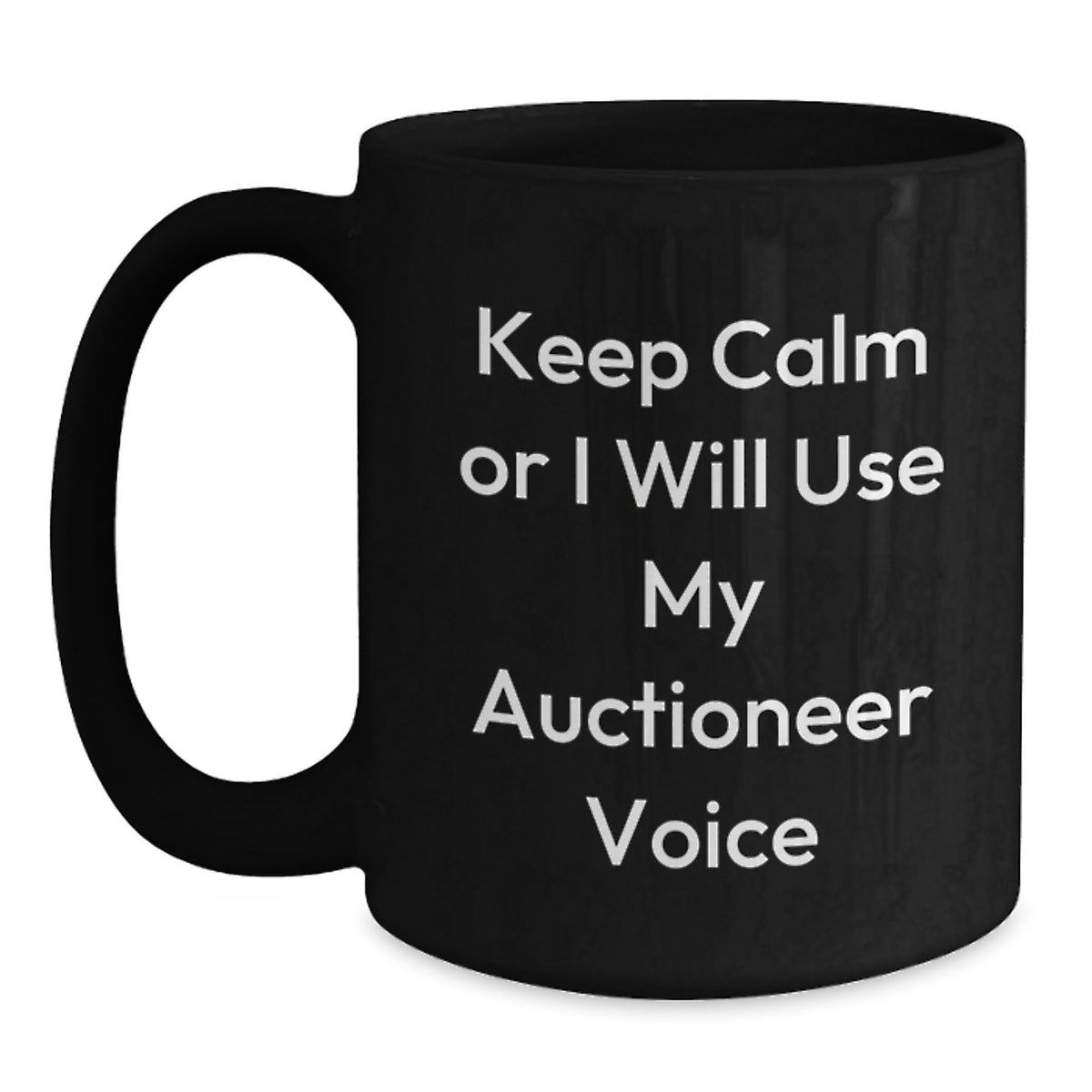 Funny Auctioneer Gifts for Men, Black Coffee Mugs with Keep Calm Or I Will Use My Auctioneer Voice, Unique Christmas Unique Gifts from Friends to Family - Main