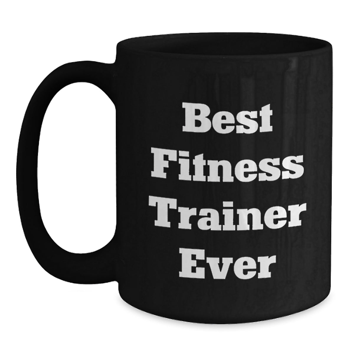 Fitness Trainer Quotes Funny Gifts for Men Women Friends Coworkers Family 'Best Fitness Trainer Ever' Black Coffee Mug - Main