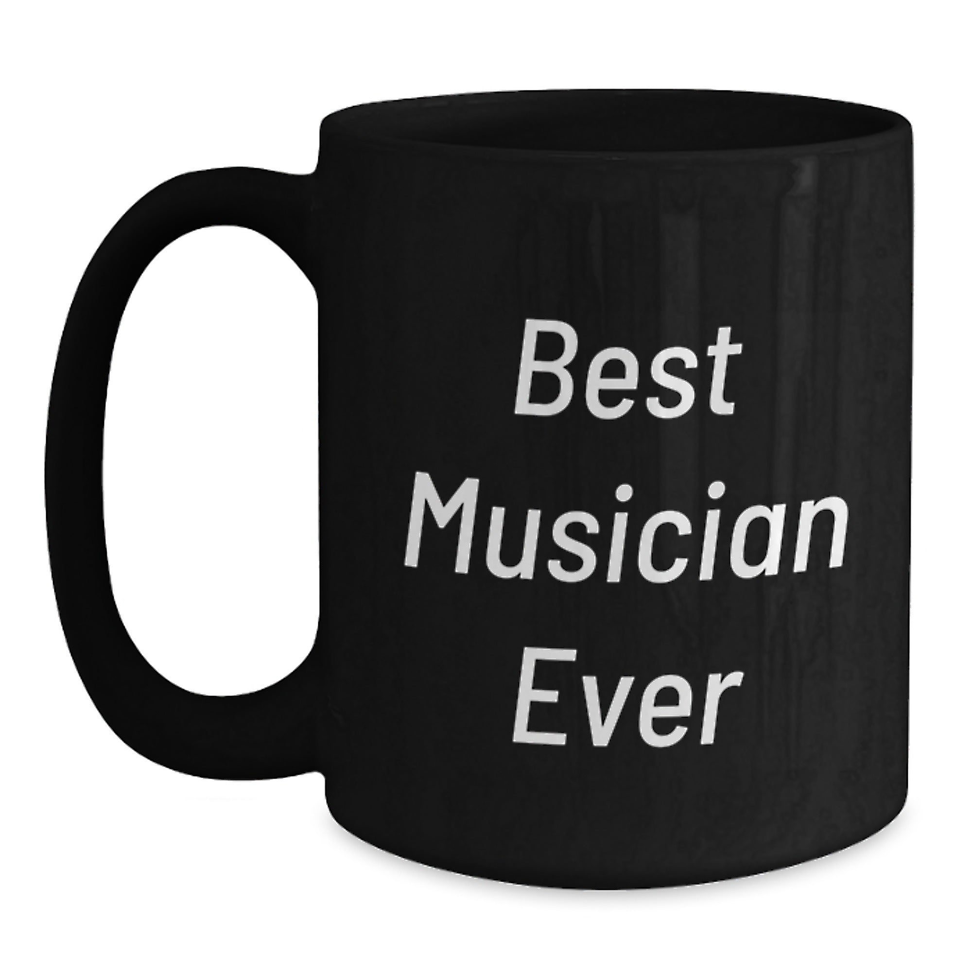 Funny Musician Gifts for Him Her Best Musician Ever Inspirational Quotes Black Coffee Mug Gifts from Friends Family - Main