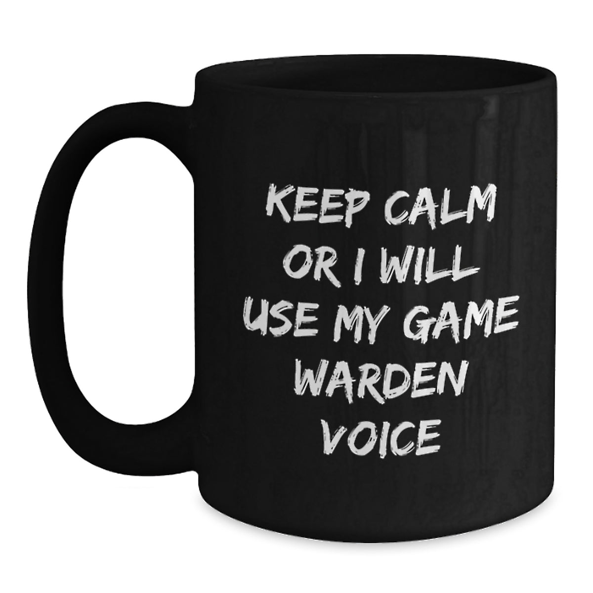 Funny Game Warden Gifts for Office Christmas Unique Presents, Gift from Men to Game Warden Friends and Coworkers, Black Coffee Mug, Keep Calm Or I Will Use My Game Warden Voice - Main
